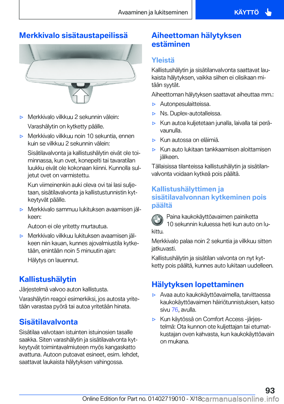 BMW Z4 2019  Omistajan Käsikirja (in Finnish) �M�e�r�k�k�i�v�a�l�o��s�i�s�
