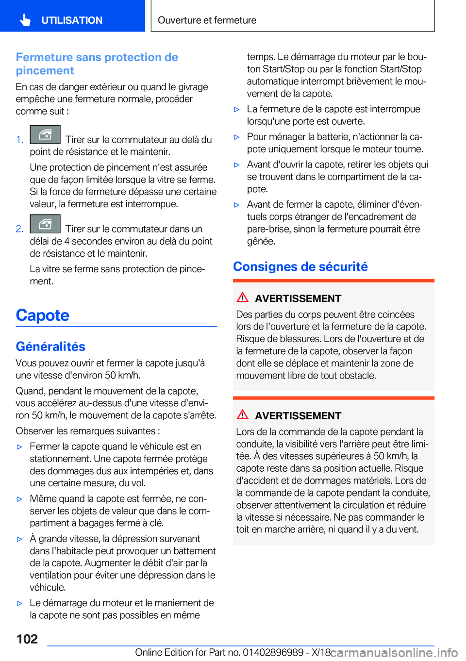 BMW Z4 2019  Notices Demploi (in French) �F�e�r�m�e�t�u�r�e��s�a�n�s��p�r�o�t�e�c�t�i�o�n��d�e
�p�i�n�c�e�m�e�n�t
�E�n��c�a�s��d�e��d�a�n�g�e�r��e�x�t�é�r�i�e�u�r��o�u��q�u�a�n�d��l�e��g�i�v�r�a�g�e
�e�m�p�ê�c�h�e��u�n�e��f�e�