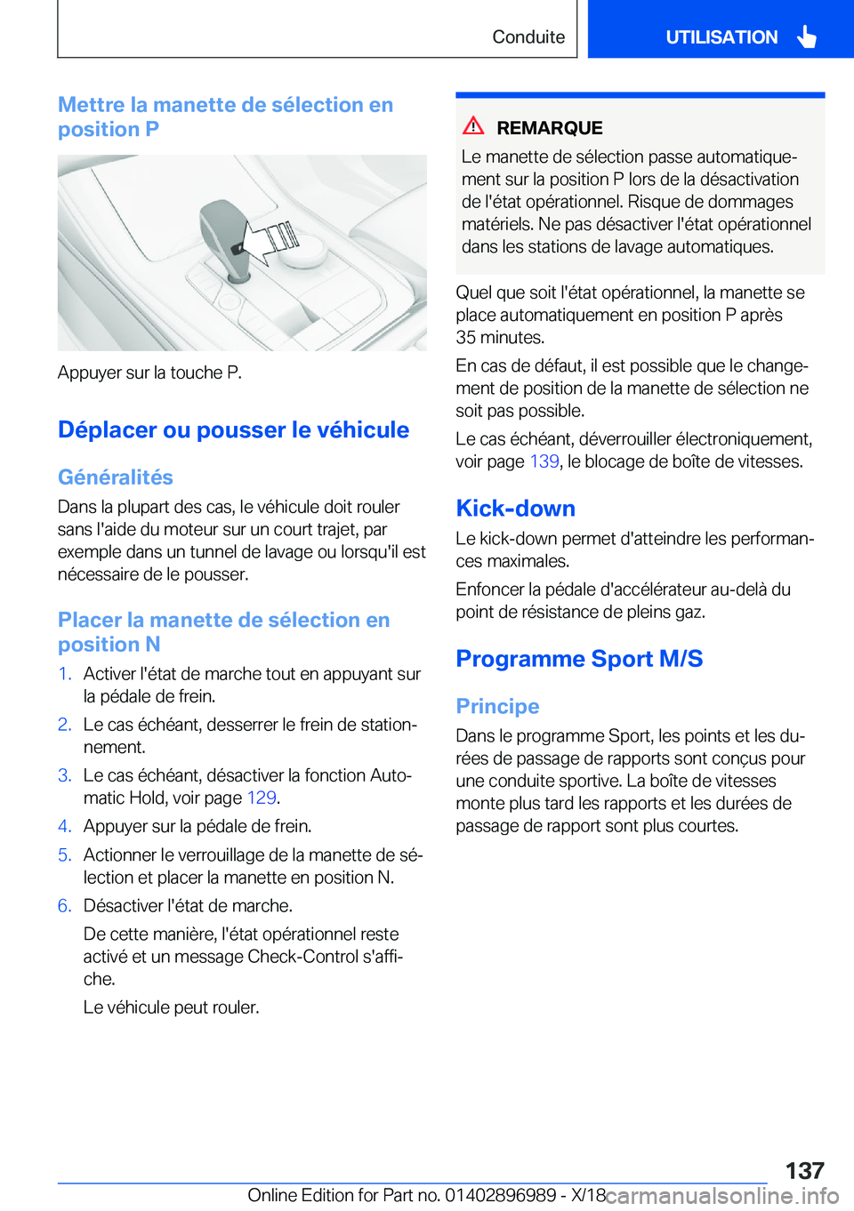 BMW Z4 2019  Notices Demploi (in French) �M�e�t�t�r�e��l�a��m�a�n�e�t�t�e��d�e��s�é�l�e�c�t�i�o�n��e�n
�p�o�s�i�t�i�o�n��P
�A�p�p�u�y�e�r��s�u�r��l�a��t�o�u�c�h�e��P�.
�D�é�p�l�a�c�e�r��o�u��p�o�u�s�s�e�r��l�e��v�é�h�i�c�u�l