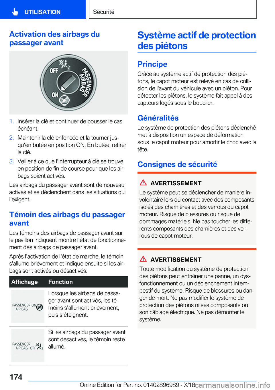 BMW Z4 2019  Notices Demploi (in French) �A�c�t�i�v�a�t�i�o�n��d�e�s��a�i�r�b�a�g�s��d�u
�p�a�s�s�a�g�e�r��a�v�a�n�t�1�.�I�n�s�é�r�e�r��l�a��c�l�é��e�t��c�o�n�t�i�n�u�e�r��d�e��p�o�u�s�s�e�r��l�e��c�a�s �é�c�h�é�a�n�t�.�2�.�M