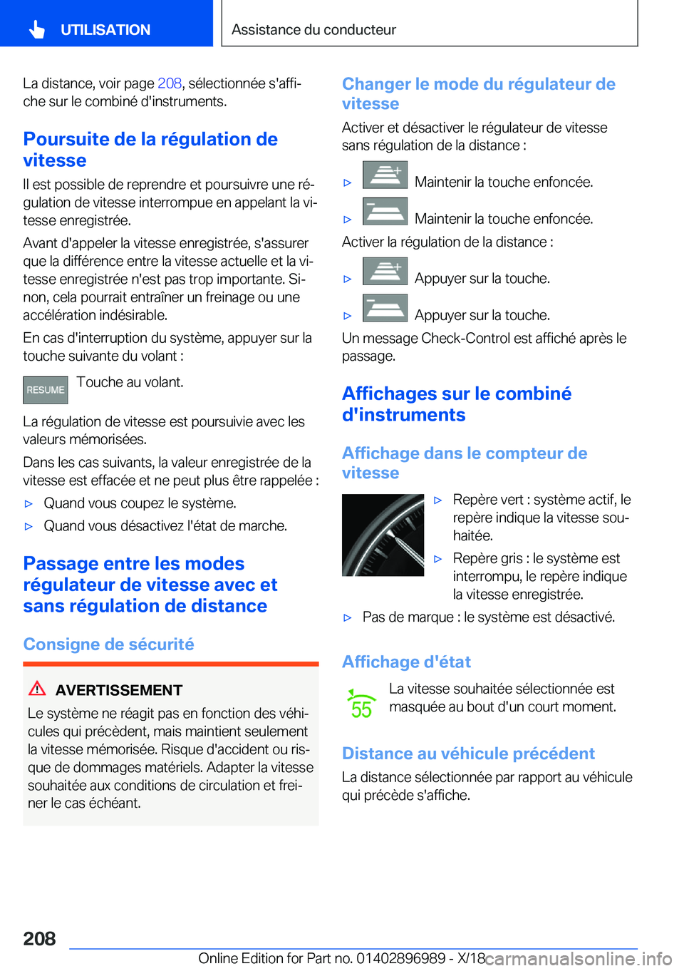 BMW Z4 2019  Notices Demploi (in French) �L�a��d�i�s�t�a�n�c�e�,��v�o�i�r��p�a�g�e��2�0�8�,��s�é�l�e�c�t�i�o�n�n�é�e��s�'�a�f�f�ij
�c�h�e��s�u�r��l�e��c�o�m�b�i�n�é��d�'�i�n�s�t�r�u�m�e�n�t�s�.
�P�o�u�r�s�u�i�t�e��d�e�