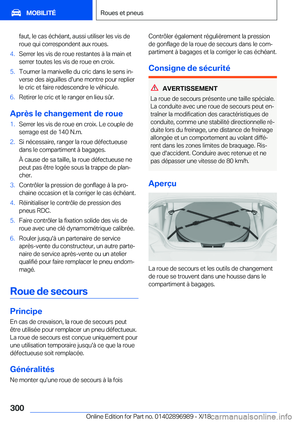 BMW Z4 2019  Notices Demploi (in French) �f�a�u�t�,��l�e��c�a�s��é�c�h�é�a�n�t�,��a�u�s�s�i��u�t�i�l�i�s�e�r��l�e�s��v�i�s��d�e�r�o�u�e��q�u�i��c�o�r�r�e�s�p�o�n�d�e�n�t��a�u�x��r�o�u�e�s�.�4�.�S�e�r�r�e�r��l�e�s��v�i�s��d�e