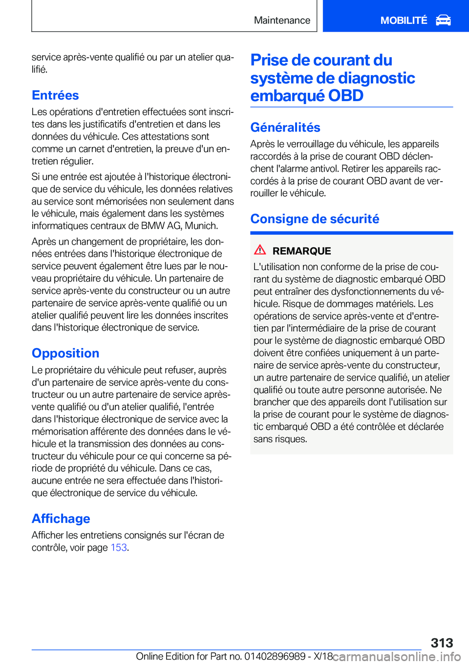 BMW Z4 2019  Notices Demploi (in French) �s�e�r�v�i�c�e��a�p�r�è�s�-�v�e�n�t�e��q�u�a�l�i�f�i�é��o�u��p�a�r��u�n��a�t�e�l�i�e�r��q�u�aj�l�i�f�i�é�.
�E�n�t�r�é�e�s �L�e�s��o�p�é�r�a�t�i�o�n�s��d�'�e�n�t�r�e�t�i�e�n��e�f�f�