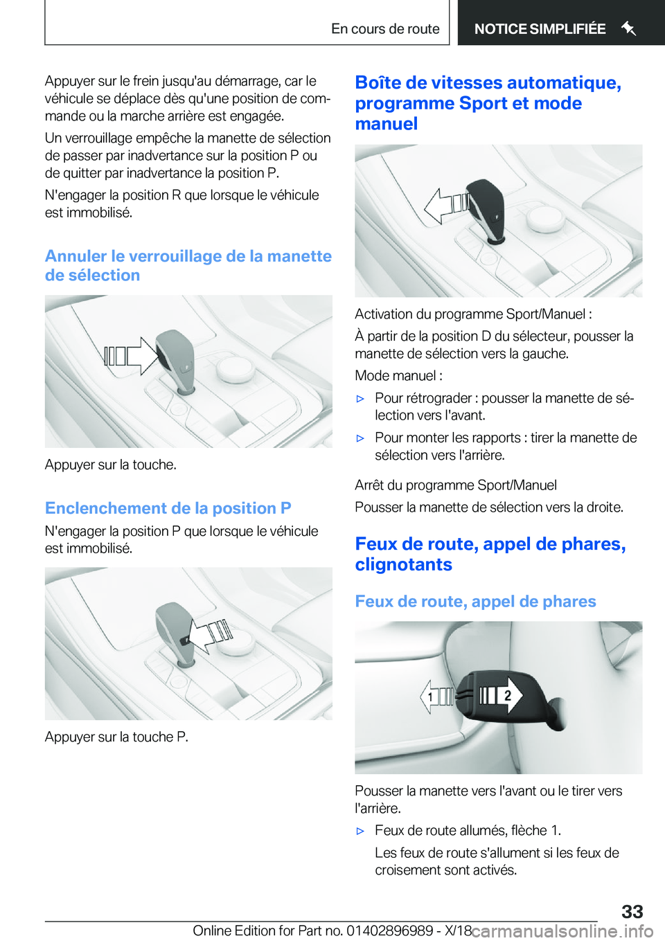 BMW Z4 2019  Notices Demploi (in French) �A�p�p�u�y�e�r��s�u�r��l�e��f�r�e�i�n��j�u�s�q�u�'�a�u��d�é�m�a�r�r�a�g�e�,��c�a�r��l�e
�v�é�h�i�c�u�l�e��s�e��d�é�p�l�a�c�e��d�è�s��q�u�'�u�n�e��p�o�s�i�t�i�o�n��d�e��c�o�m