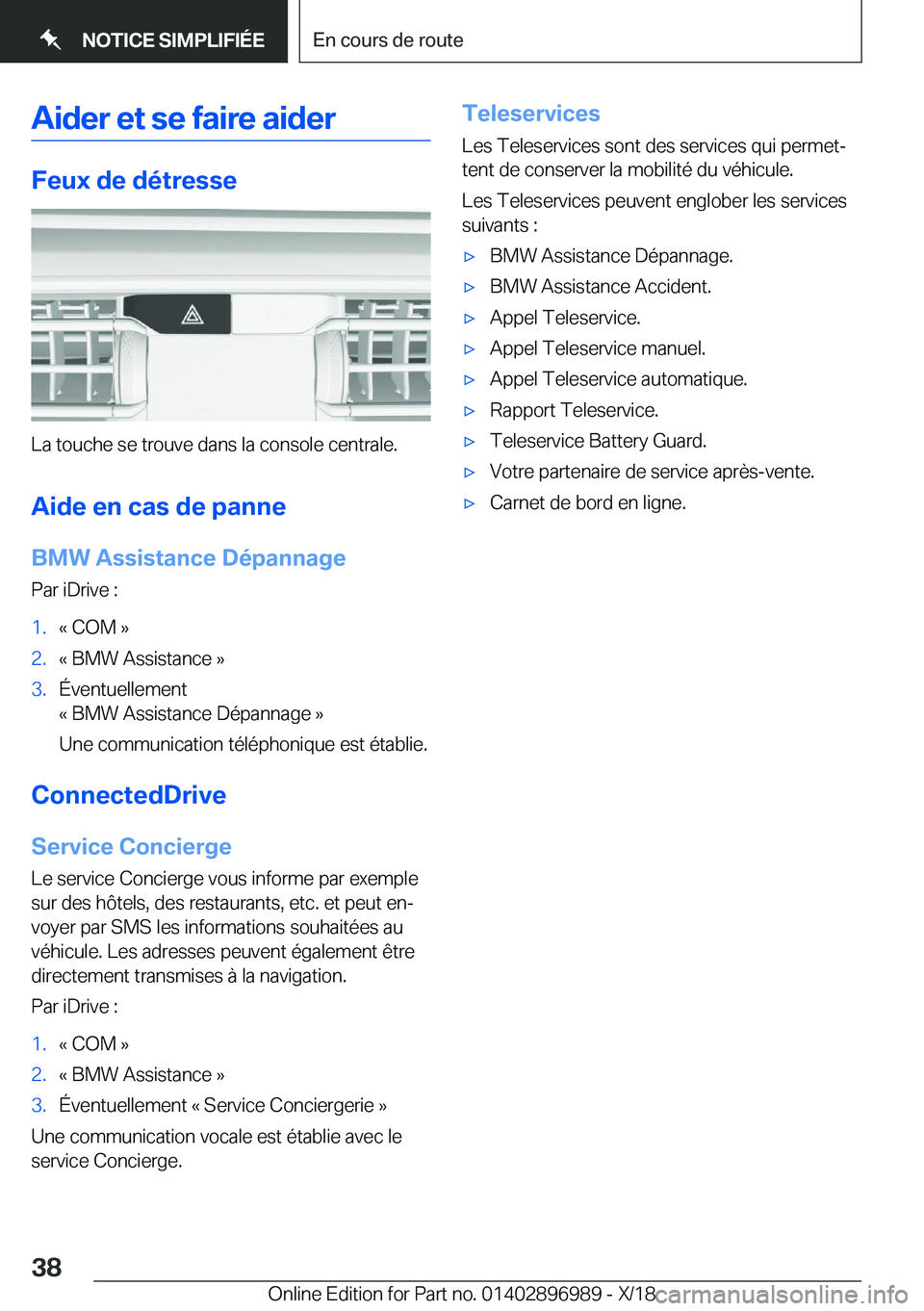 BMW Z4 2019  Notices Demploi (in French) �A�i�d�e�r��e�t��s�e��f�a�i�r�e��a�i�d�e�r
�F�e�u�x��d�e��d�é�t�r�e�s�s�e
�L�a��t�o�u�c�h�e��s�e��t�r�o�u�v�e��d�a�n�s��l�a��c�o�n�s�o�l�e��c�e�n�t�r�a�l�e�.�A�i�d�e��e�n��c�a�s��d�e�