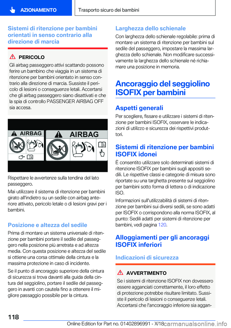 BMW Z4 2019  Libretti Di Uso E manutenzione (in Italian) �S�i�s�t�e�m�i��d�i��r�i�t�e�n�z�i�o�n�e��p�e�r��b�a�m�b�i�n�i
�o�r�i�e�n�t�a�t�i��i�n��s�e�n�s�o��c�o�n�t�r�a�r�i�o��a�l�l�a
�d�i�r�e�z�i�o�n�e��d�i��m�a�r�c�i�a
�P�E�R�I�C�O�L�O
�G�l�i��a