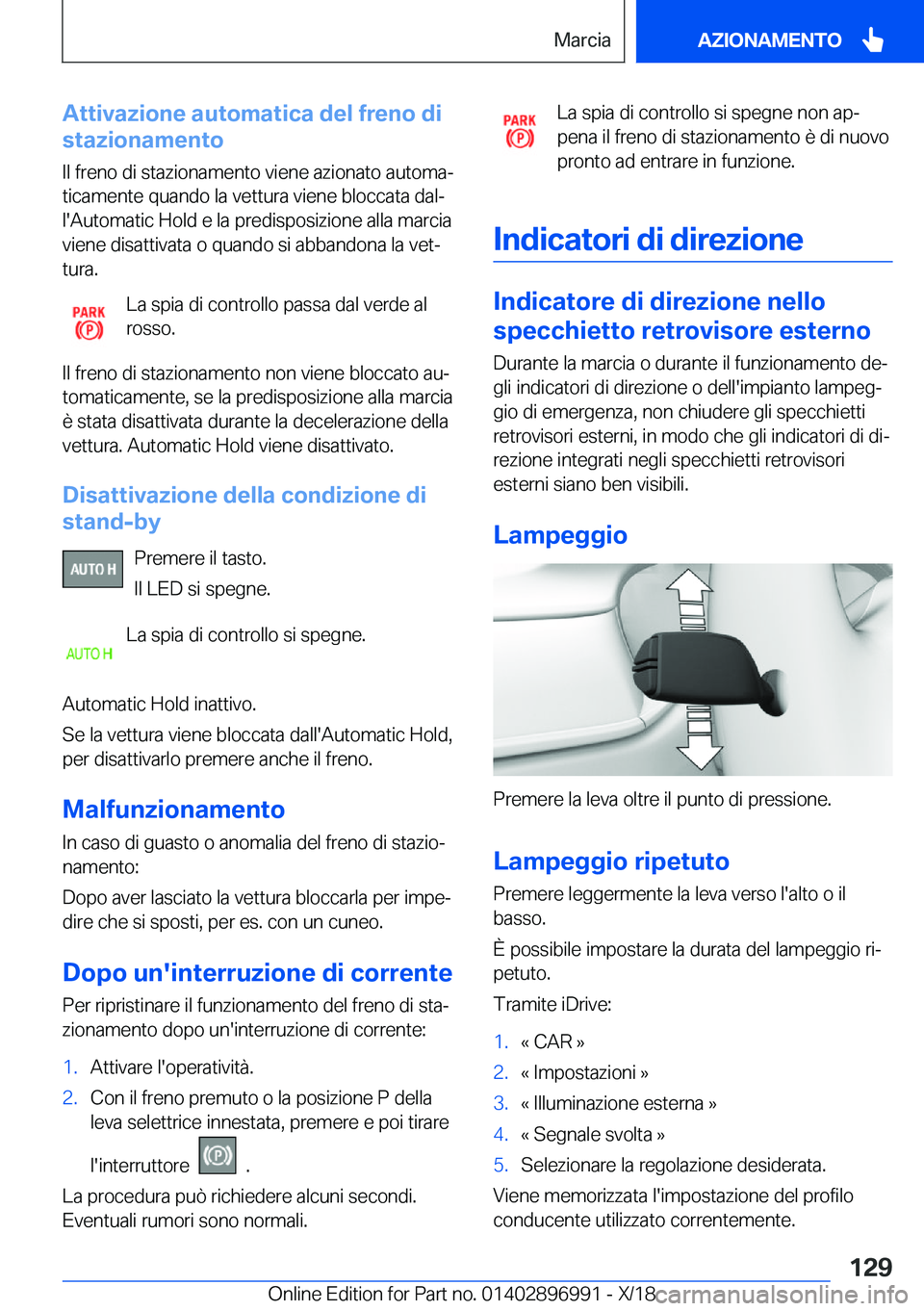BMW Z4 2019  Libretti Di Uso E manutenzione (in Italian) �A�t�t�i�v�a�z�i�o�n�e��a�u�t�o�m�a�t�i�c�a��d�e�l��f�r�e�n�o��d�i
�s�t�a�z�i�o�n�a�m�e�n�t�o
�I�l��f�r�e�n�o��d�i��s�t�a�z�i�o�n�a�m�e�n�t�o��v�i�e�n�e��a�z�i�o�n�a�t�o��a�u�t�o�m�aª
�t�i