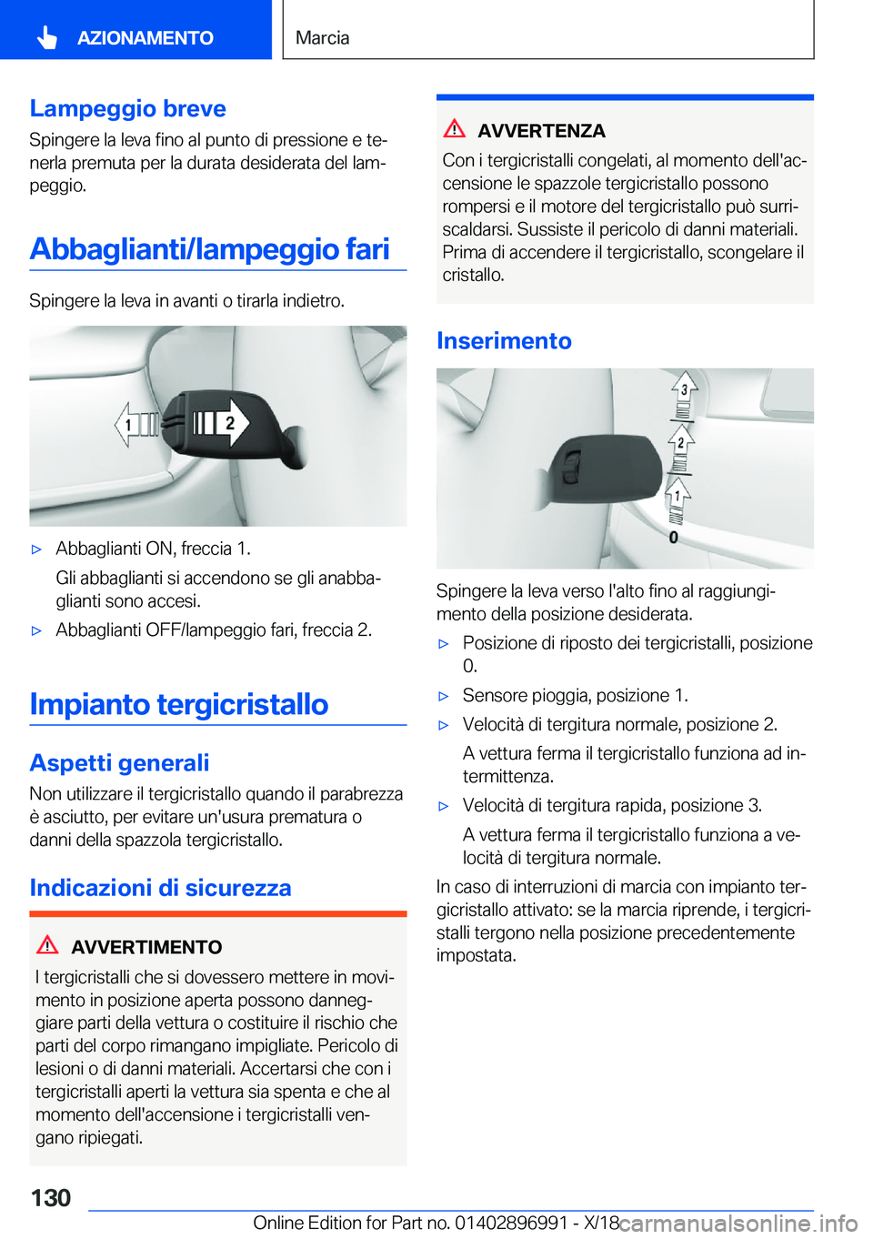 BMW Z4 2019  Libretti Di Uso E manutenzione (in Italian) �L�a�m�p�e�g�g�i�o��b�r�e�v�e
�S�p�i�n�g�e�r�e��l�a��l�e�v�a��f�i�n�o��a�l��p�u�n�t�o��d�i��p�r�e�s�s�i�o�n�e��e��t�eª
�n�e�r�l�a��p�r�e�m�u�t�a��p�e�r��l�a��d�u�r�a�t�a��d�e�s�i�d�e�