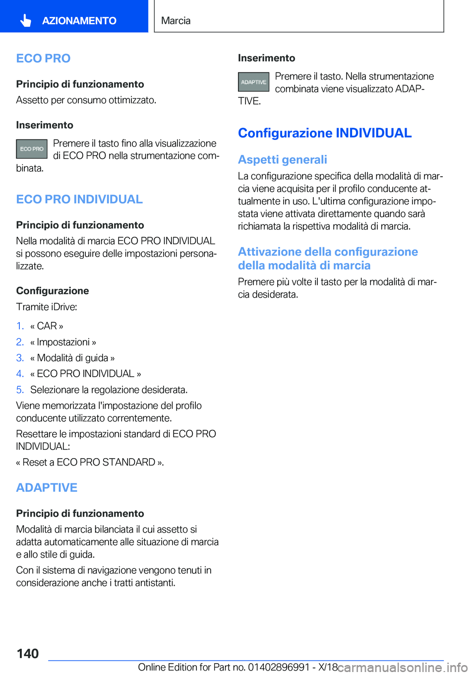 BMW Z4 2019  Libretti Di Uso E manutenzione (in Italian) �E�C�O��P�R�O�P�r�i�n�c�i�p�i�o��d�i��f�u�n�z�i�o�n�a�m�e�n�t�o
�A�s�s�e�t�t�o��p�e�r��c�o�n�s�u�m�o��o�t�t�i�m�i�z�z�a�t�o�.
�I�n�s�e�r�i�m�e�n�t�o �P�r�e�m�e�r�e��i�l��t�a�s�t�o��f�i�n�o��