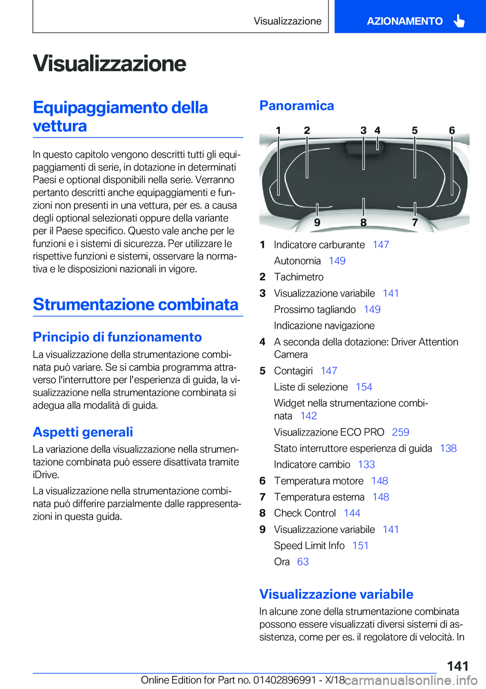 BMW Z4 2019  Libretti Di Uso E manutenzione (in Italian) �V�i�s�u�a�l�i�z�z�a�z�i�o�n�e�E�q�u�i�p�a�g�g�i�a�m�e�n�t�o��d�e�l�l�a�v�e�t�t�u�r�a
�I�n��q�u�e�s�t�o��c�a�p�i�t�o�l�o��v�e�n�g�o�n�o��d�e�s�c�r�i�t�t�i��t�u�t�t�i��g�l�i��e�q�u�iª
�p�a�g�