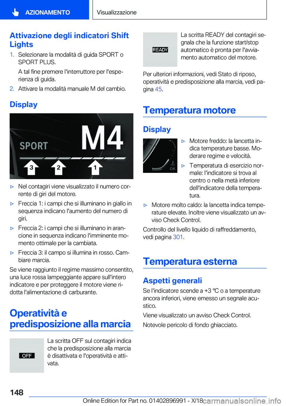 BMW Z4 2019  Libretti Di Uso E manutenzione (in Italian) �A�t�t�i�v�a�z�i�o�n�e��d�e�g�l�i��i�n�d�i�c�a�t�o�r�i��S�h�i�f�t
�L�i�g�h�t�s�1�.�S�e�l�e�z�i�o�n�a�r�e��l�a��m�o�d�a�l�i�t�