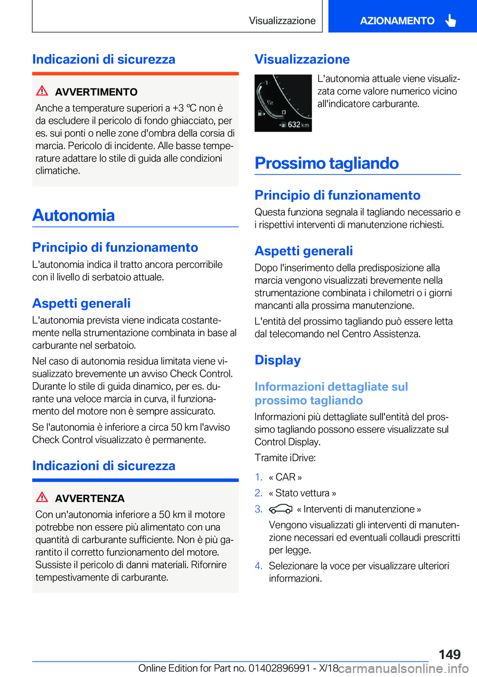 BMW Z4 2019  Libretti Di Uso E manutenzione (in Italian) �I�n�d�i�c�a�z�i�o�n�i��d�i��s�i�c�u�r�e�z�z�a
�A�V�V�E�R�T�I�M�E�N�T�O
�A�n�c�h�e��a��t�e�m�p�e�r�a�t�u�r�e��s�u�p�e�r�i�o�r�i��a��+�3�