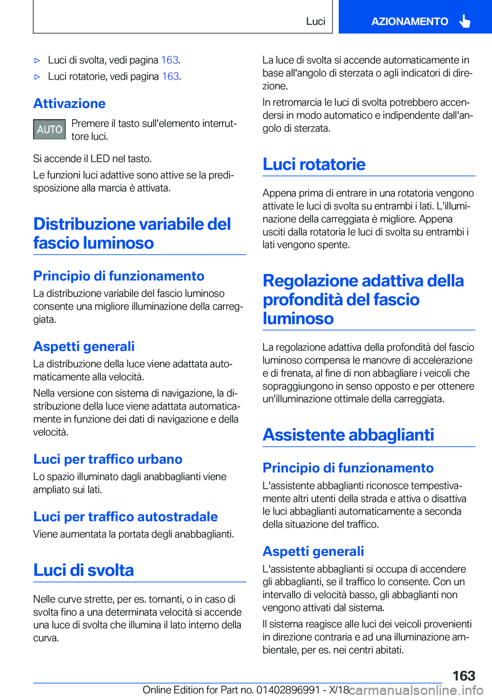 BMW Z4 2019  Libretti Di Uso E manutenzione (in Italian) 'x�L�u�c�i��d�i��s�v�o�l�t�a�,��v�e�d�i��p�a�g�i�n�a��1�6�3�.'x�L�u�c�i��r�o�t�a�t�o�r�i�e�,��v�e�d�i��p�a�g�i�n�a� �1�6�3�.
�A�t�t�i�v�a�z�i�o�n�e
�P�r�e�m�e�r�e��i�l��t�a�s�t�o��