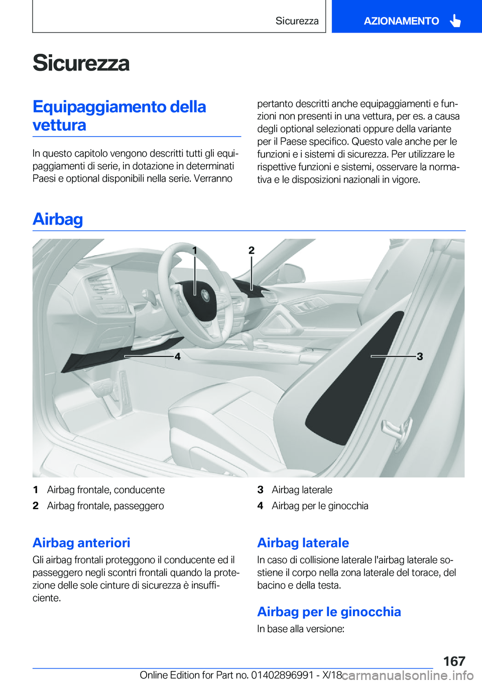 BMW Z4 2019  Libretti Di Uso E manutenzione (in Italian) �S�i�c�u�r�e�z�z�a�E�q�u�i�p�a�g�g�i�a�m�e�n�t�o��d�e�l�l�a�v�e�t�t�u�r�a
�I�n��q�u�e�s�t�o��c�a�p�i�t�o�l�o��v�e�n�g�o�n�o��d�e�s�c�r�i�t�t�i��t�u�t�t�i��g�l�i��e�q�u�iª
�p�a�g�g�i�a�m�e�n�