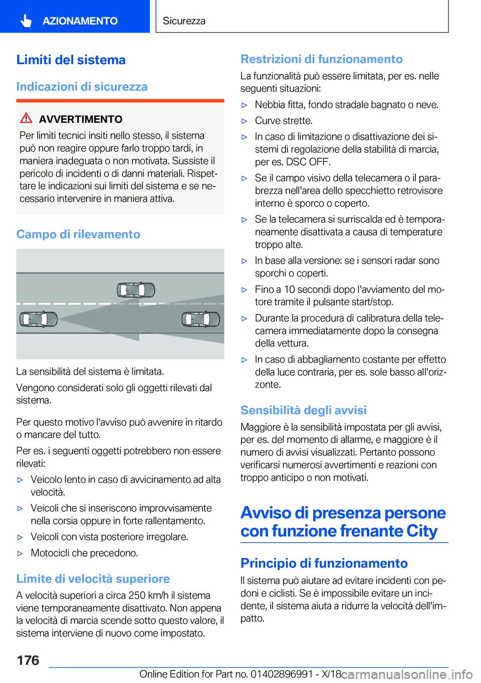 BMW Z4 2019  Libretti Di Uso E manutenzione (in Italian) �L�i�m�i�t�i��d�e�l��s�i�s�t�e�m�a�I�n�d�i�c�a�z�i�o�n�i��d�i��s�i�c�u�r�e�z�z�a
�A�V�V�E�R�T�I�M�E�N�T�O
�P�e�r��l�i�m�i�t�i��t�e�c�n�i�c�i��i�n�s�i�t�i��n�e�l�l�o��s�t�e�s�s�o�,��i�l��s�i