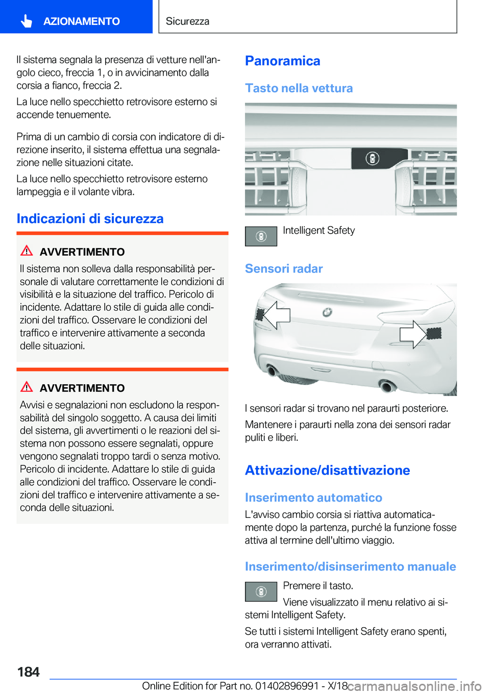 BMW Z4 2019  Libretti Di Uso E manutenzione (in Italian) �I�l��s�i�s�t�e�m�a��s�e�g�n�a�l�a��l�a��p�r�e�s�e�n�z�a��d�i��v�e�t�t�u�r�e��n�e�l�l�'�a�nª�g�o�l�o��c�i�e�c�o�,��f�r�e�c�c�i�a��1�,��o��i�n��a�v�v�i�c�i�n�a�m�e�n�t�o��d�a�l�l�a
