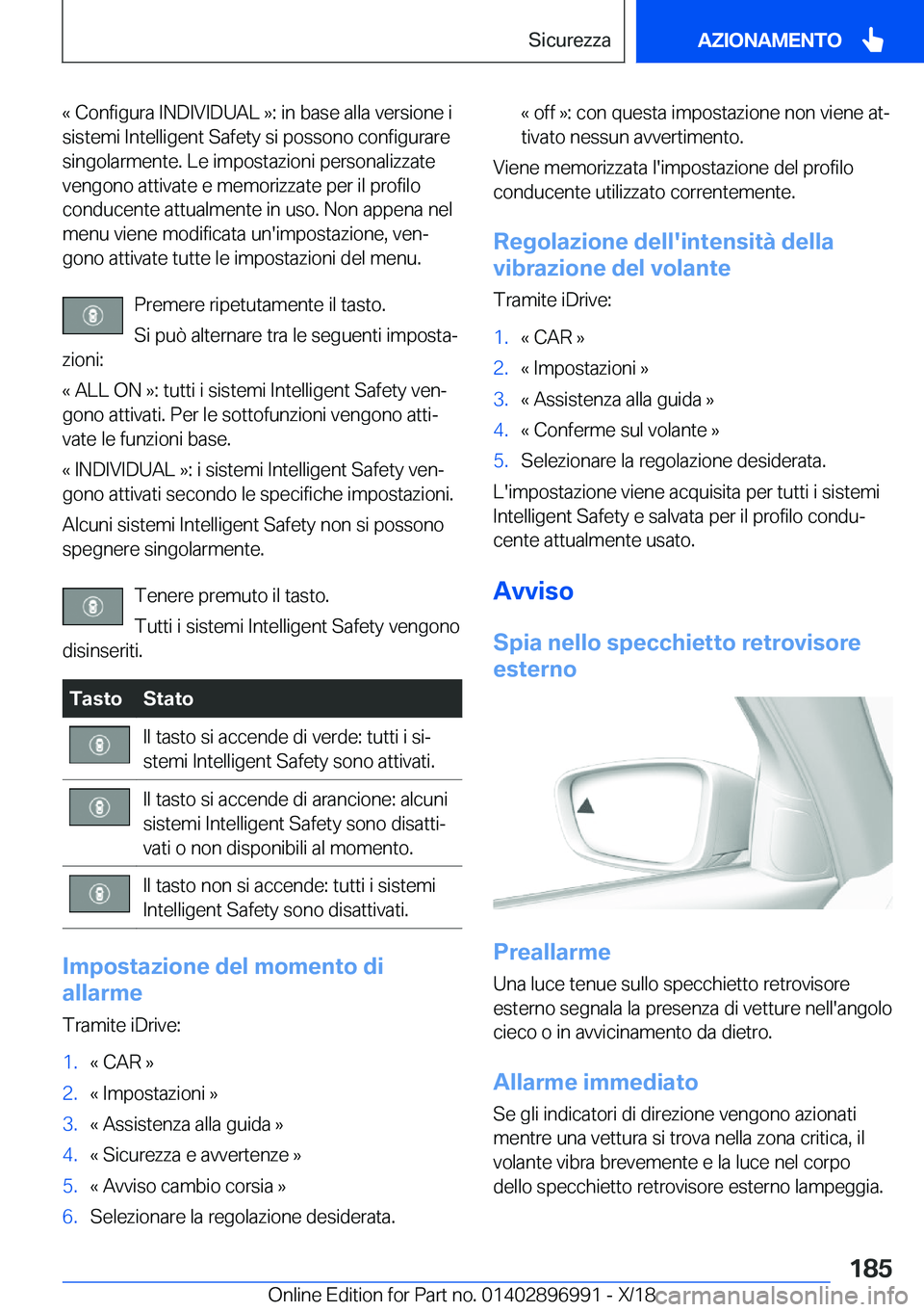 BMW Z4 2019  Libretti Di Uso E manutenzione (in Italian) �«��C�o�n�f�i�g�u�r�a��I�N�D�I�V�I�D�U�A�L��{�:��i�n��b�a�s�e��a�l�l�a��v�e�r�s�i�o�n�e��i�s�i�s�t�e�m�i��I�n�t�e�l�l�i�g�e�n�t��S�a�f�e�t�y��s�i��p�o�s�s�o�n�o��c�o�n�f�i�g�u�r�a�r�e
�s