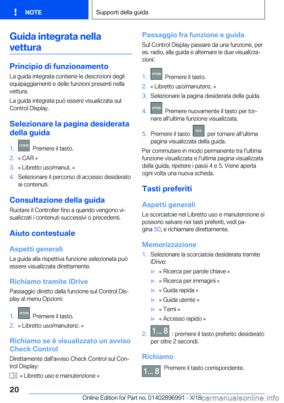 BMW Z4 2019  Libretti Di Uso E manutenzione (in Italian) �G�u�i�d�a��i�n�t�e�g�r�a�t�a��n�e�l�l�a�v�e�t�t�u�r�a
�P�r�i�n�c�i�p�i�o��d�i��f�u�n�z�i�o�n�a�m�e�n�t�o
�L�a��g�u�i�d�a��i�n�t�e�g�r�a�t�a��c�o�n�t�i�e�n�e��l�e��d�e�s�c�r�i�z�i�o�n�i��d�e