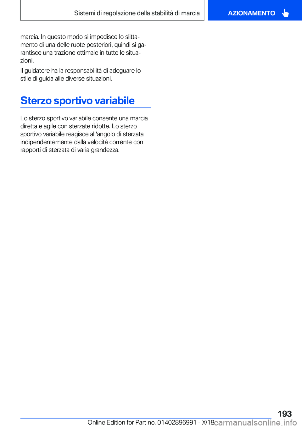 BMW Z4 2019  Libretti Di Uso E manutenzione (in Italian) �m�a�r�c�i�a�.��I�n��q�u�e�s�t�o��m�o�d�o��s�i��i�m�p�e�d�i�s�c�e��l�o��s�l�i�t�t�aª
�m�e�n�t�o��d�i��u�n�a��d�e�l�l�e��r�u�o�t�e��p�o�s�t�e�r�i�o�r�i�,��q�u�i�n�d�i��s�i��g�aª
�r�a