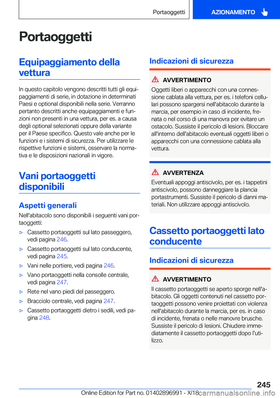BMW Z4 2019  Libretti Di Uso E manutenzione (in Italian) �P�o�r�t�a�o�g�g�e�t�t�i�E�q�u�i�p�a�g�g�i�a�m�e�n�t�o��d�e�l�l�a�v�e�t�t�u�r�a
�I�n��q�u�e�s�t�o��c�a�p�i�t�o�l�o��v�e�n�g�o�n�o��d�e�s�c�r�i�t�t�i��t�u�t�t�i��g�l�i��e�q�u�iª
�p�a�g�g�i�a�