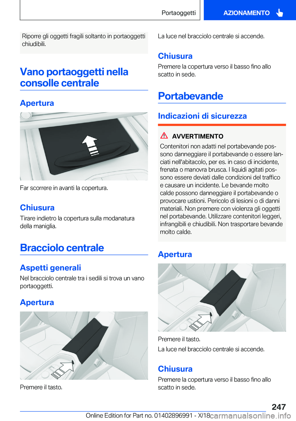 BMW Z4 2019  Libretti Di Uso E manutenzione (in Italian) �R�i�p�o�r�r�e��g�l�i��o�g�g�e�t�t�i��f�r�a�g�i�l�i��s�o�l�t�a�n�t�o��i�n��p�o�r�t�a�o�g�g�e�t�t�i
�c�h�i�u�d�i�b�i�l�i�.
�V�a�n�o��p�o�r�t�a�o�g�g�e�t�t�i��n�e�l�l�a �c�o�n�s�o�l�l�e��c�e�n�