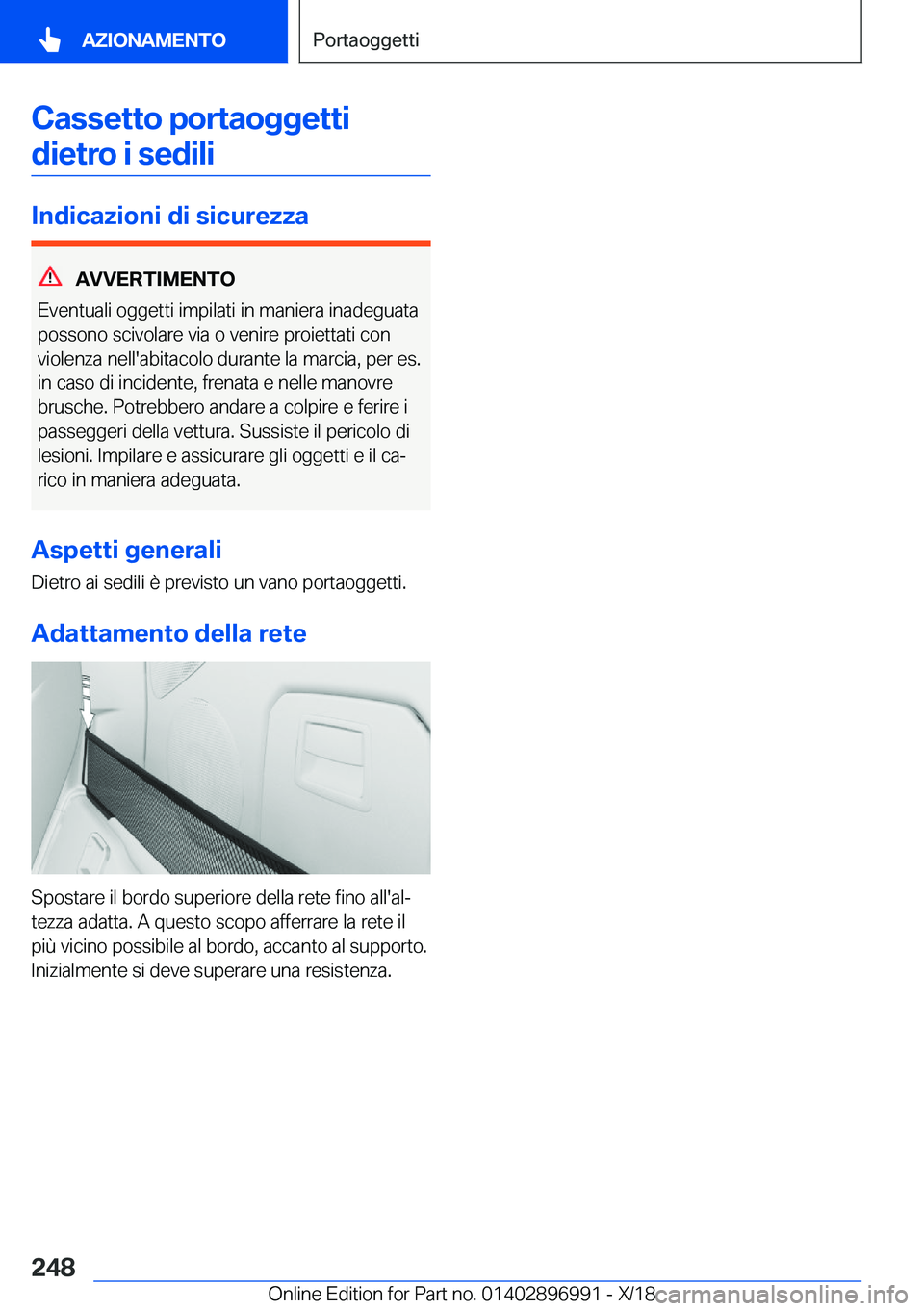 BMW Z4 2019  Libretti Di Uso E manutenzione (in Italian) �C�a�s�s�e�t�t�o��p�o�r�t�a�o�g�g�e�t�t�i�d�i�e�t�r�o��i��s�e�d�i�l�i
�I�n�d�i�c�a�z�i�o�n�i��d�i��s�i�c�u�r�e�z�z�a
�A�V�V�E�R�T�I�M�E�N�T�O
�E�v�e�n�t�u�a�l�i��o�g�g�e�t�t�i��i�m�p�i�l�a�t�i�