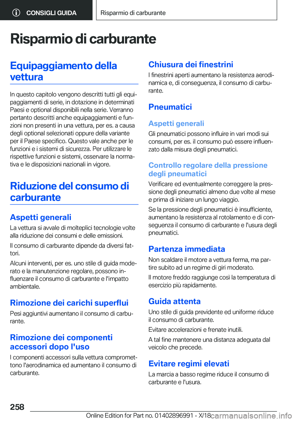 BMW Z4 2019  Libretti Di Uso E manutenzione (in Italian) �R�i�s�p�a�r�m�i�o��d�i��c�a�r�b�u�r�a�n�t�e�E�q�u�i�p�a�g�g�i�a�m�e�n�t�o��d�e�l�l�a�v�e�t�t�u�r�a
�I�n��q�u�e�s�t�o��c�a�p�i�t�o�l�o��v�e�n�g�o�n�o��d�e�s�c�r�i�t�t�i��t�u�t�t�i��g�l�i��e�