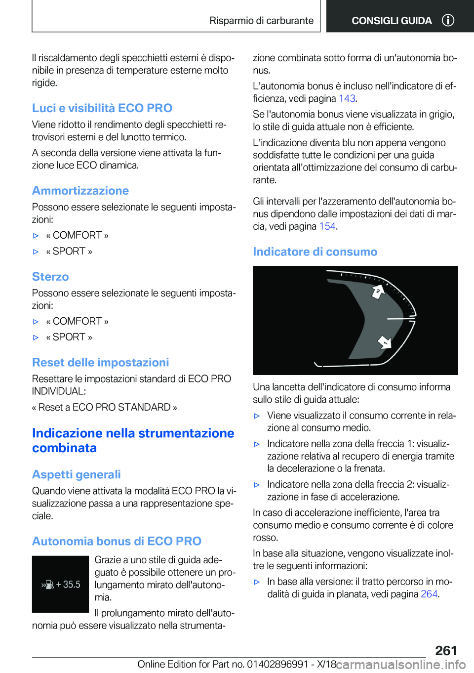 BMW Z4 2019  Libretti Di Uso E manutenzione (in Italian) �I�l��r�i�s�c�a�l�d�a�m�e�n�t�o��d�e�g�l�i��s�p�e�c�c�h�i�e�t�t�i��e�s�t�e�r�n�i��è��d�i�s�p�oª�n�i�b�i�l�e��i�n��p�r�e�s�e�n�z�a��d�i��t�e�m�p�e�r�a�t�u�r�e��e�s�t�e�r�n�e��m�o�l�t�o�r