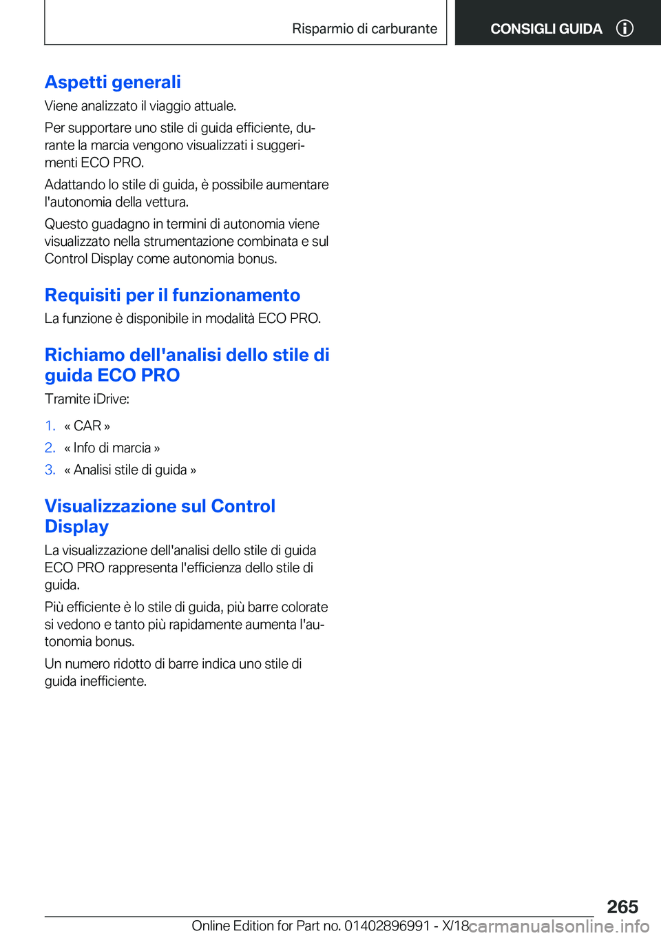 BMW Z4 2019  Libretti Di Uso E manutenzione (in Italian) �A�s�p�e�t�t�i��g�e�n�e�r�a�l�i
�V�i�e�n�e��a�n�a�l�i�z�z�a�t�o��i�l��v�i�a�g�g�i�o��a�t�t�u�a�l�e�.
�P�e�r��s�u�p�p�o�r�t�a�r�e��u�n�o��s�t�i�l�e��d�i��g�u�i�d�a��e�f�f�i�c�i�e�n�t�e�,��d