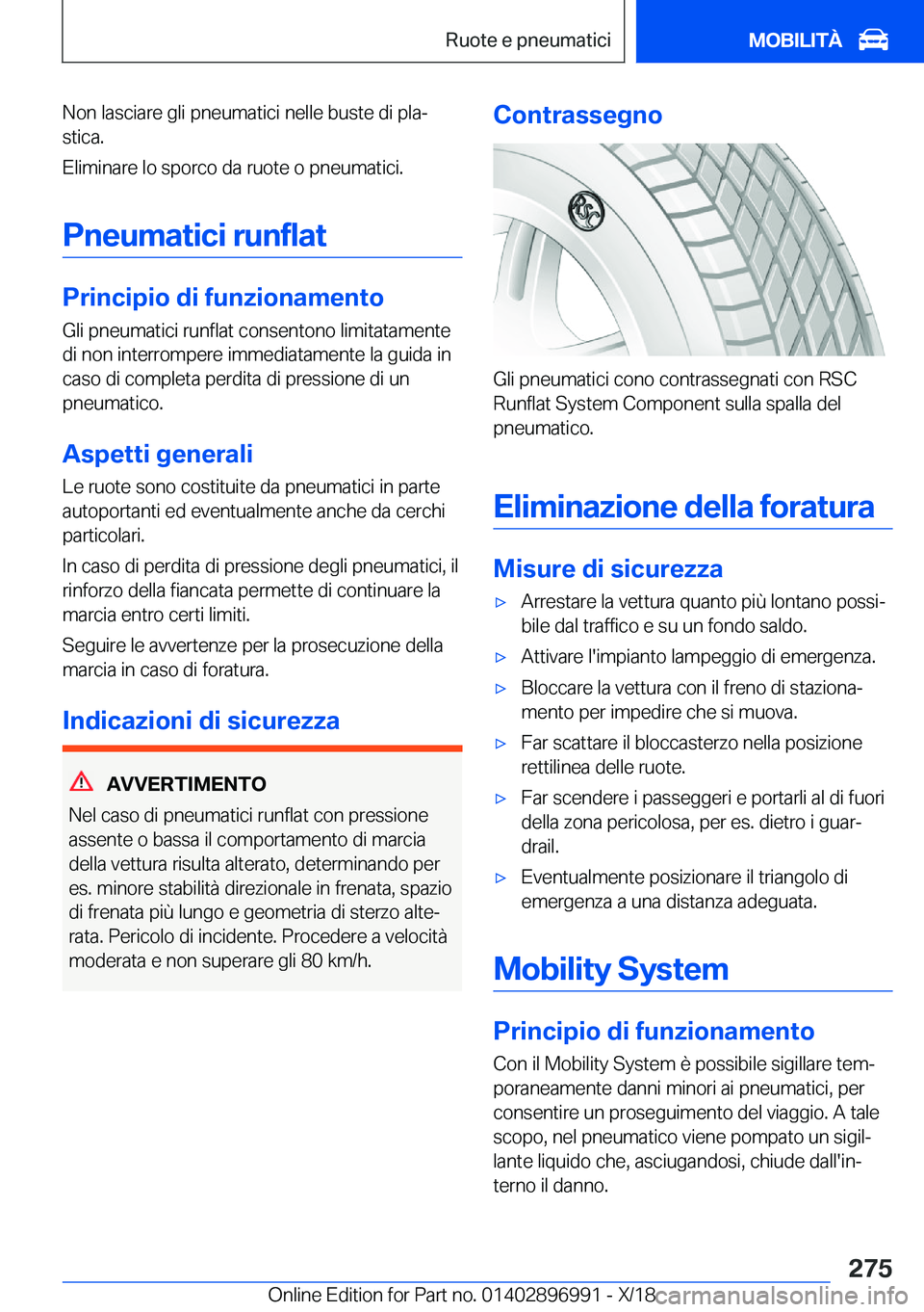 BMW Z4 2019  Libretti Di Uso E manutenzione (in Italian) �N�o�n��l�a�s�c�i�a�r�e��g�l�i��p�n�e�u�m�a�t�i�c�i��n�e�l�l�e��b�u�s�t�e��d�i��p�l�aª
�s�t�i�c�a�.
�E�l�i�m�i�n�a�r�e��l�o��s�p�o�r�c�o��d�a��r�u�o�t�e��o��p�n�e�u�m�a�t�i�c�i�.
�P�n�e