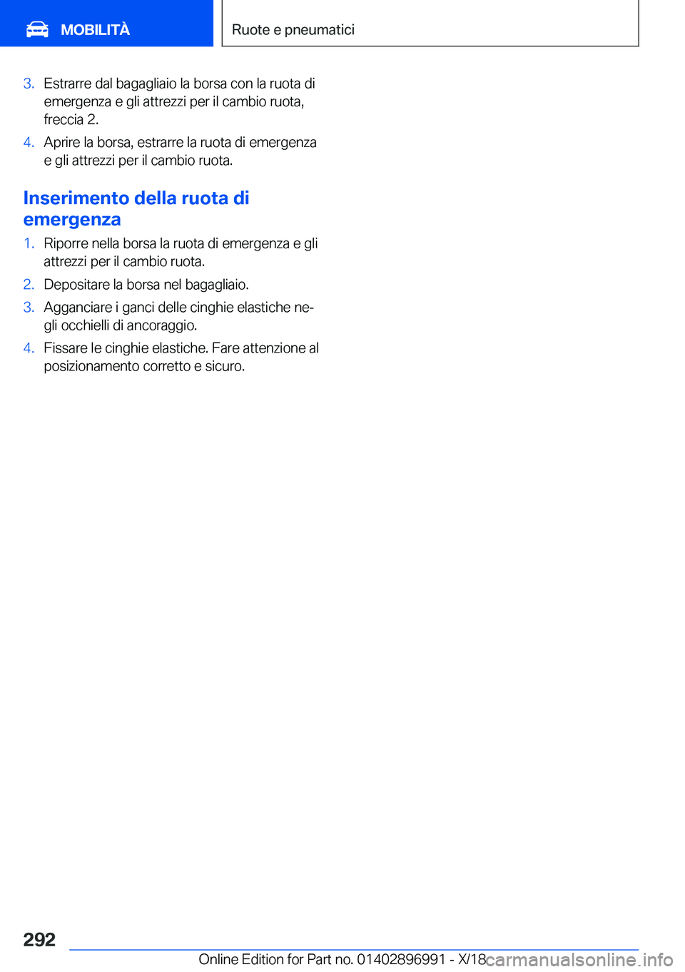 BMW Z4 2019  Libretti Di Uso E manutenzione (in Italian) �3�.�E�s�t�r�a�r�r�e��d�a�l��b�a�g�a�g�l�i�a�i�o��l�a��b�o�r�s�a��c�o�n��l�a��r�u�o�t�a��d�i�e�m�e�r�g�e�n�z�a��e��g�l�i��a�t�t�r�e�z�z�i��p�e�r��i�l��c�a�m�b�i�o��r�u�o�t�a�,�f�r�e�c�c