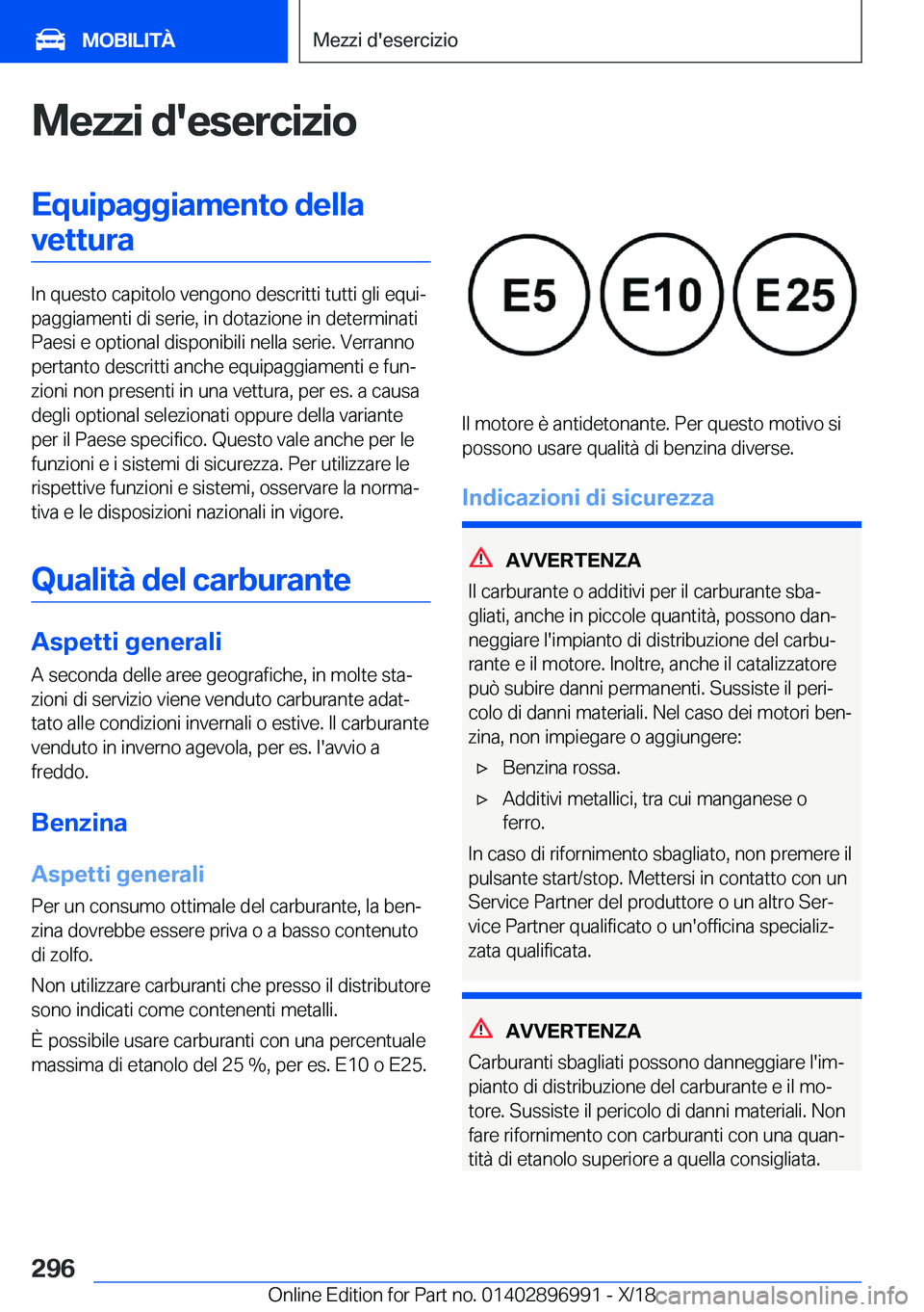 BMW Z4 2019  Libretti Di Uso E manutenzione (in Italian) �M�e�z�z�i��d�'�e�s�e�r�c�i�z�i�o�E�q�u�i�p�a�g�g�i�a�m�e�n�t�o��d�e�l�l�a�v�e�t�t�u�r�a
�I�n��q�u�e�s�t�o��c�a�p�i�t�o�l�o��v�e�n�g�o�n�o��d�e�s�c�r�i�t�t�i��t�u�t�t�i��g�l�i��e�q�u�iª