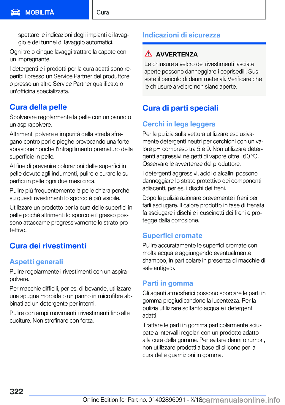 BMW Z4 2019  Libretti Di Uso E manutenzione (in Italian) �s�p�e�t�t�a�r�e��l�e��i�n�d�i�c�a�z�i�o�n�i��d�e�g�l�i��i�m�p�i�a�n�t�i��d�i��l�a�v�a�gª�g�i�o��e��d�e�i��t�u�n�n�e�l��d�i��l�a�v�a�g�g�i�o��a�u�t�o�m�a�t�i�c�i�.
�O�g�n�i��t�r�e��o�