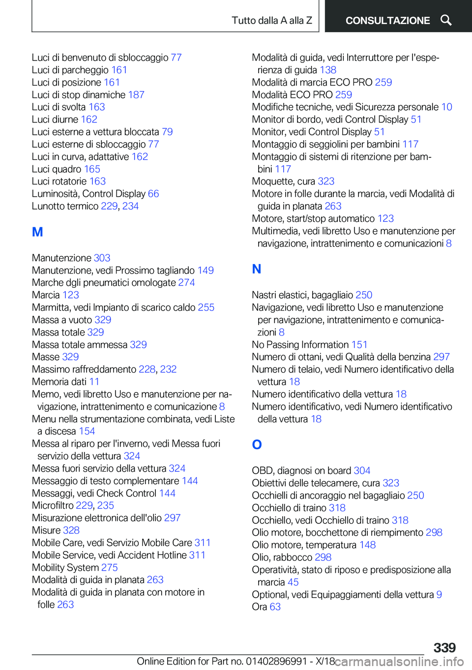 BMW Z4 2019  Libretti Di Uso E manutenzione (in Italian) �L�u�c�i��d�i��b�e�n�v�e�n�u�t�o��d�i��s�b�l�o�c�c�a�g�g�i�o��7�7�
�L�u�c�i��d�i��p�a�r�c�h�e�g�g�i�o� �1�6�1�
�L�u�c�i��d�i��p�o�s�i�z�i�o�n�e� �1�6�1�
�L�u�c�i��d�i��s�t�o�p��d�i�n�