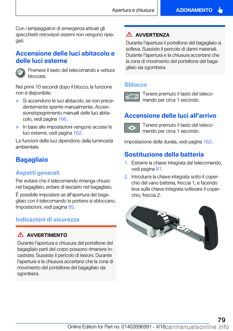 BMW Z4 2019  Libretti Di Uso E manutenzione (in Italian) �C�o�n��i��l�a�m�p�e�g�g�i�a�t�o�r�i��d�i��e�m�e�r�g�e�n�z�a��a�t�t�i�v�a�t�i��g�l�i
�s�p�e�c�c�h�i�e�t�t�i��r�e�t�r�o�v�i�s�o�r�i��e�s�t�e�r�n�i��n�o�n��v�e�n�g�o�n�o��r�i�p�i�eª �g�a�t�