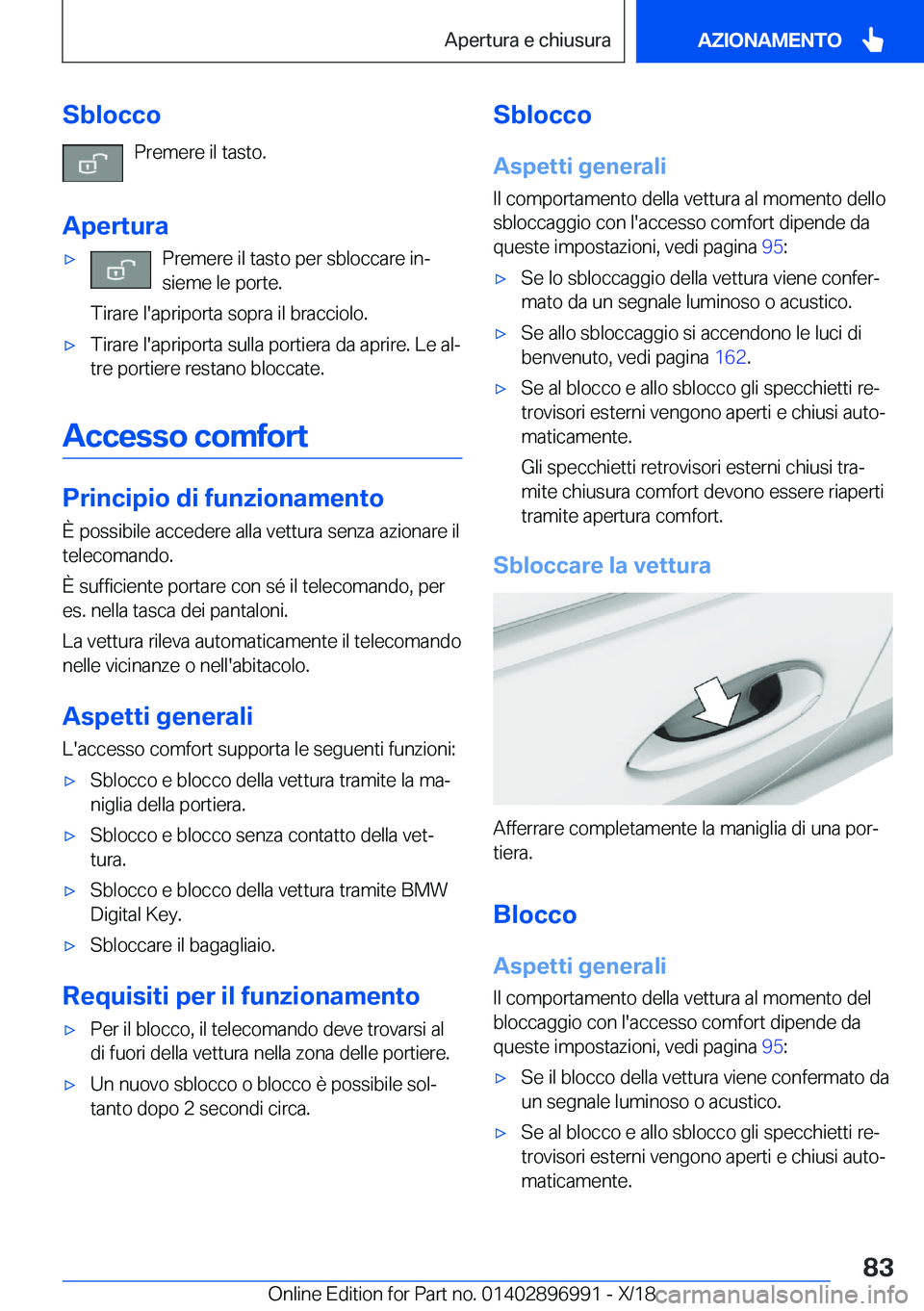 BMW Z4 2019  Libretti Di Uso E manutenzione (in Italian) �S�b�l�o�c�c�o�P�r�e�m�e�r�e��i�l��t�a�s�t�o�.
�A�p�e�r�t�u�r�a'x�P�r�e�m�e�r�e��i�l��t�a�s�t�o��p�e�r��s�b�l�o�c�c�a�r�e��i�nª
�s�i�e�m�e��l�e��p�o�r�t�e�.
�T�i�r�a�r�e��l�'�a�p�r