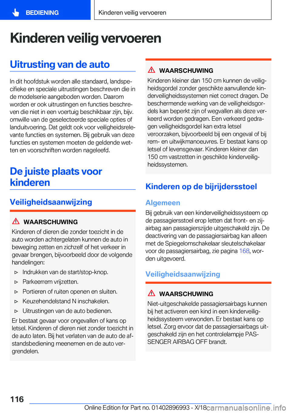 BMW Z4 2019  Instructieboekjes (in Dutch) �K�i�n�d�e�r�e�n��v�e�i�l�i�g��v�e�r�v�o�e�r�e�n�U�i�t�r�u�s�t�i�n�g��v�a�n��d�e��a�u�t�o
�I�n��d�i�t��h�o�o�f�d�s�t�u�k��w�o�r�d�e�n��a�l�l�e��s�t�a�n�d�a�a�r�d�,��l�a�n�d�s�p�ej�c�i�f�i�