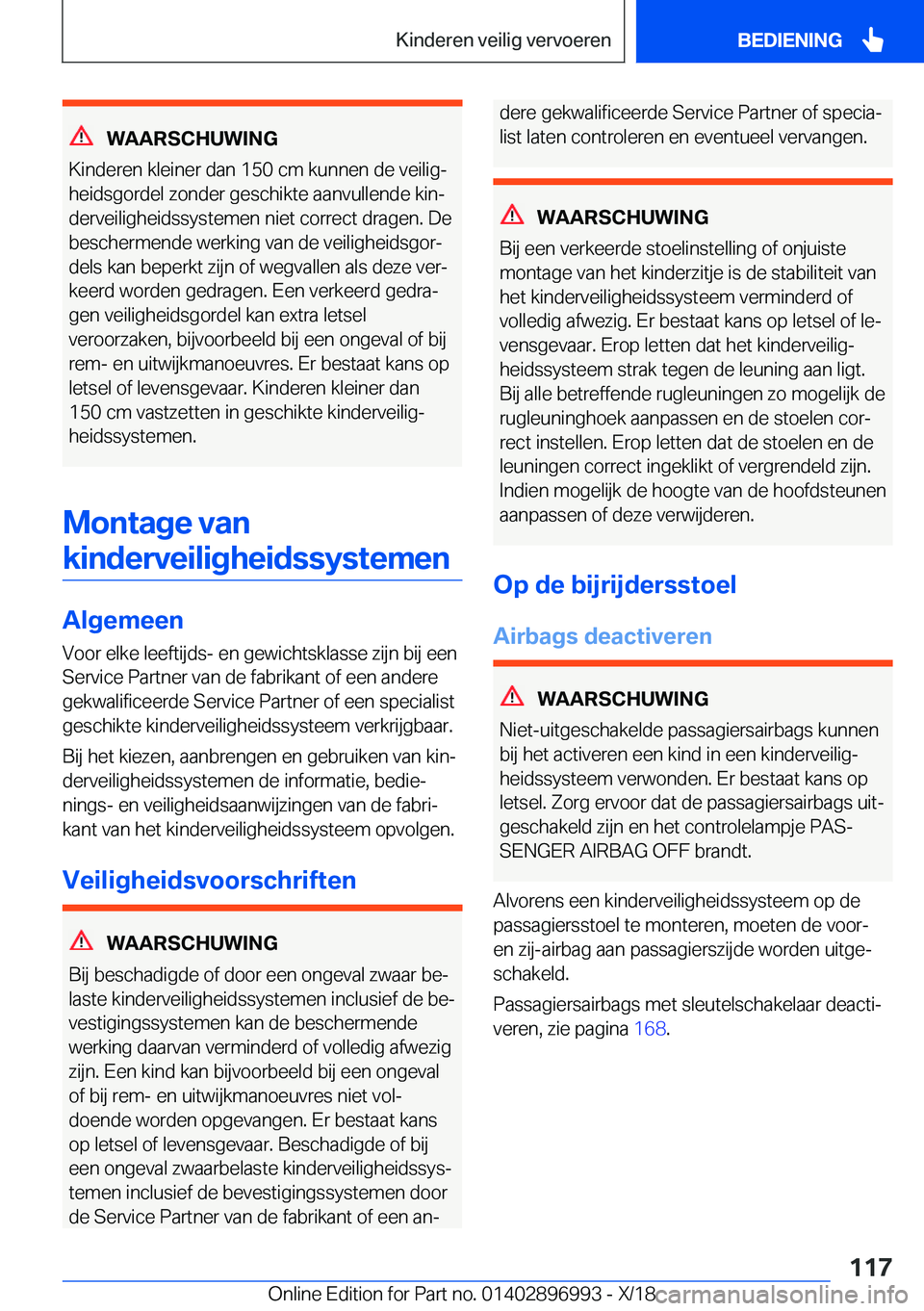 BMW Z4 2019  Instructieboekjes (in Dutch) �W�A�A�R�S�C�H�U�W�I�N�G
�K�i�n�d�e�r�e�n��k�l�e�i�n�e�r��d�a�n��1�5�0��c�m��k�u�n�n�e�n��d�e��v�e�i�l�i�gj �h�e�i�d�s�g�o�r�d�e�l��z�o�n�d�e�r��g�e�s�c�h�i�k�t�e��a�a�n�v�u�l�l�e�n�d�e��k