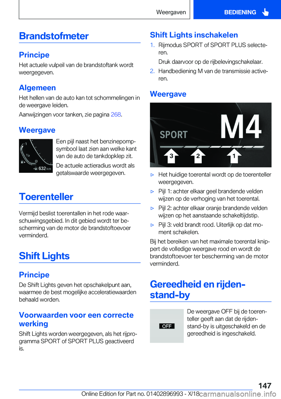 BMW Z4 2019  Instructieboekjes (in Dutch) �B�r�a�n�d�s�t�o�f�m�e�t�e�r
�P�r�i�n�c�i�p�e
�H�e�t��a�c�t�u�e�l�e��v�u�l�p�e�i�l��v�a�n��d�e��b�r�a�n�d�s�t�o�f�t�a�n�k��w�o�r�d�t
�w�e�e�r�g�e�g�e�v�e�n�.
�A�l�g�e�m�e�e�n
�H�e�t��h�e�l�l�e�