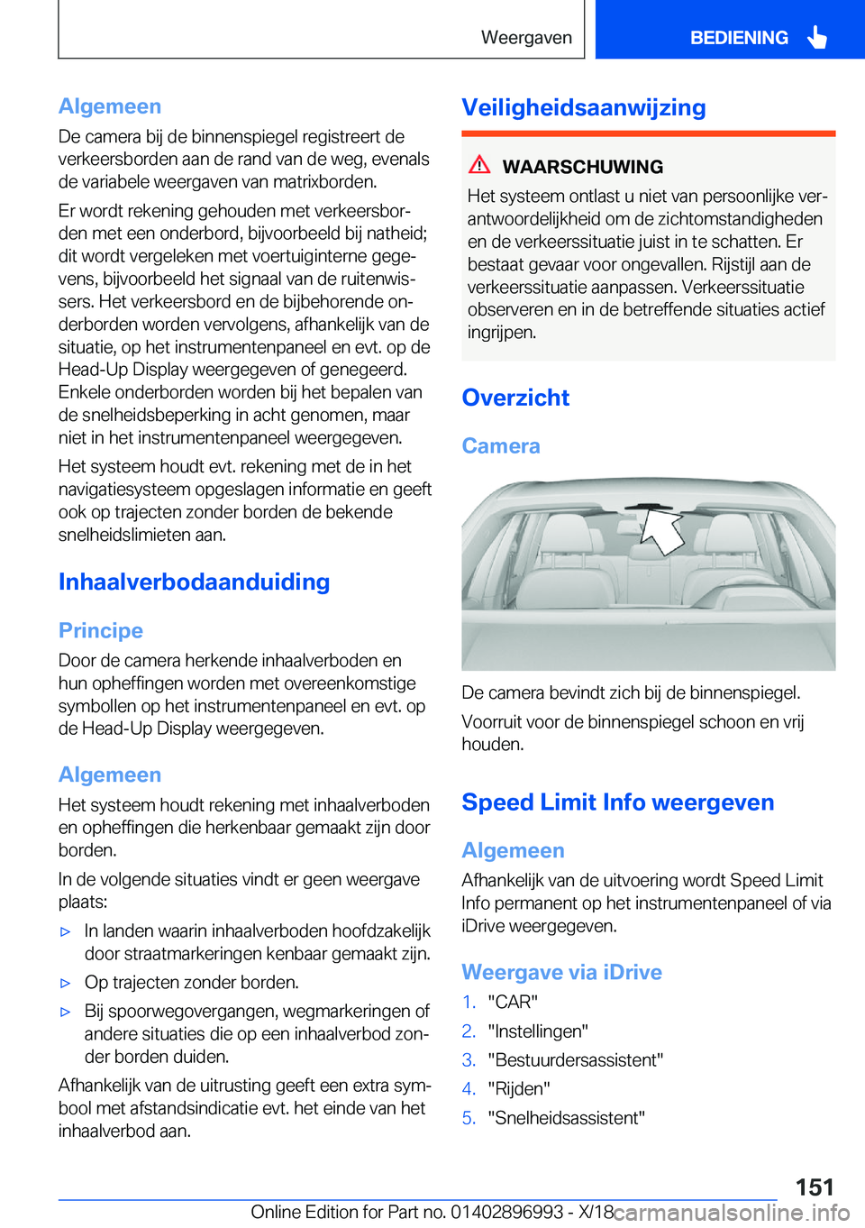 BMW Z4 2019  Instructieboekjes (in Dutch) �A�l�g�e�m�e�e�n
�D�e��c�a�m�e�r�a��b�i�j��d�e��b�i�n�n�e�n�s�p�i�e�g�e�l��r�e�g�i�s�t�r�e�e�r�t��d�e
�v�e�r�k�e�e�r�s�b�o�r�d�e�n��a�a�n��d�e��r�a�n�d��v�a�n��d�e��w�e�g�,��e�v�e�n�a�l�s