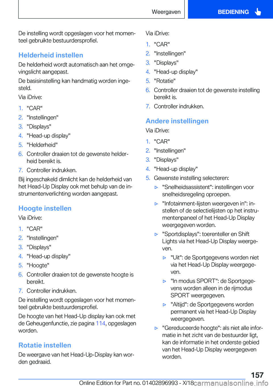 BMW Z4 2019  Instructieboekjes (in Dutch) �D�e��i�n�s�t�e�l�l�i�n�g��w�o�r�d�t��o�p�g�e�s�l�a�g�e�n��v�o�o�r��h�e�t��m�o�m�e�nj
�t�e�e�l��g�e�b�r�u�i�k�t�e��b�e�s�t�u�u�r�d�e�r�s�p�r�o�f�i�e�l�.
�H�e�l�d�e�r�h�e�i�d��i�n�s�t�e�l�l�e