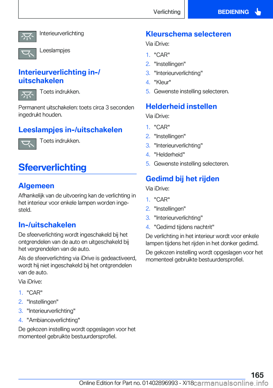 BMW Z4 2019  Instructieboekjes (in Dutch) �I�n�t�e�r�i�e�u�r�v�e�r�l�i�c�h�t�i�n�g
�L�e�e�s�l�a�m�p�j�e�s
�I�n�t�e�r�i�e�u�r�v�e�r�l�i�c�h�t�i�n�g��i�n�-�/
�u�i�t�s�c�h�a�k�e�l�e�n
�T�o�e�t�s��i�n�d�r�u�k�k�e�n�.
�P�e�r�m�a�n�e�n�t��u�i�t�