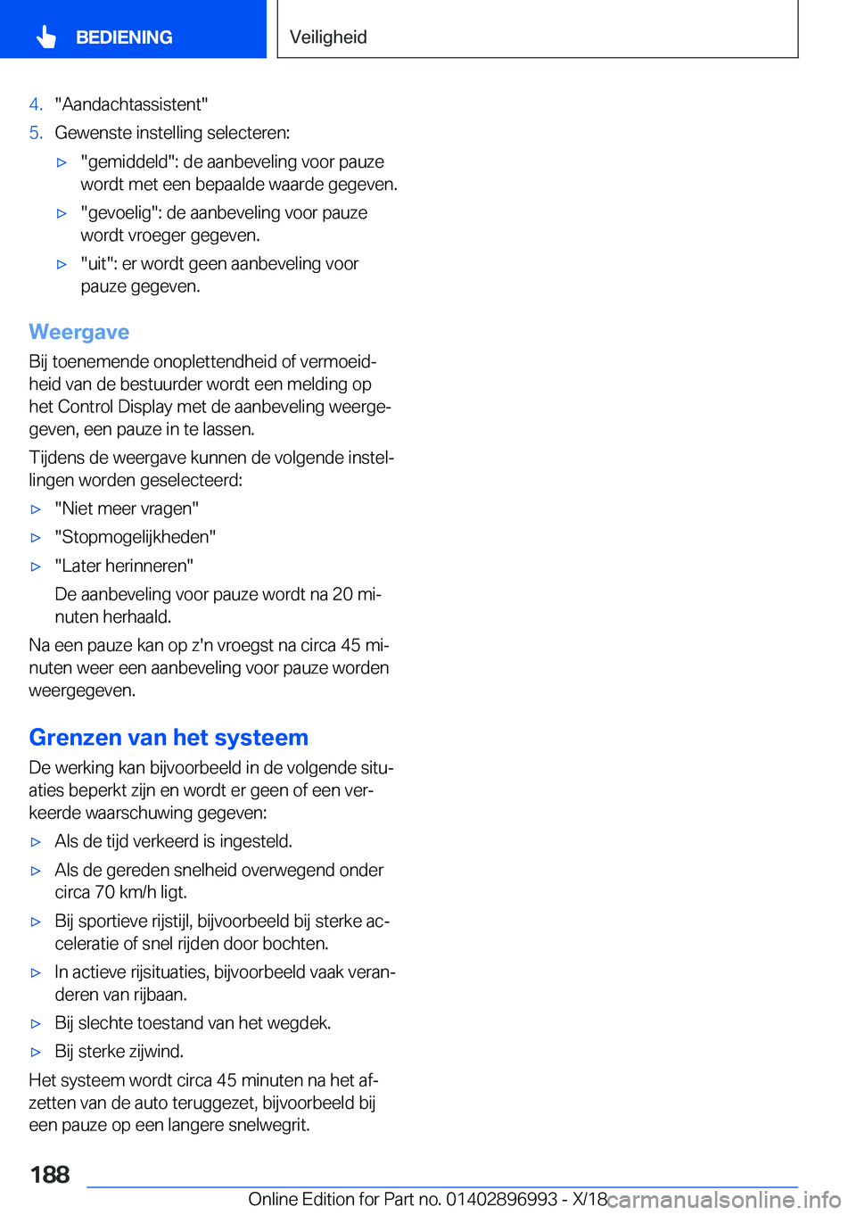 BMW Z4 2019  Instructieboekjes (in Dutch) �4�.��A�a�n�d�a�c�h�t�a�s�s�i�s�t�e�n�t��5�.�G�e�w�e�n�s�t�e��i�n�s�t�e�l�l�i�n�g��s�e�l�e�c�t�e�r�e�n�:'x��g�e�m�i�d�d�e�l�d��:��d�e��a�a�n�b�e�v�e�l�i�n�g��v�o�o�r��p�a�u�z�e�w�o�r�d�t
