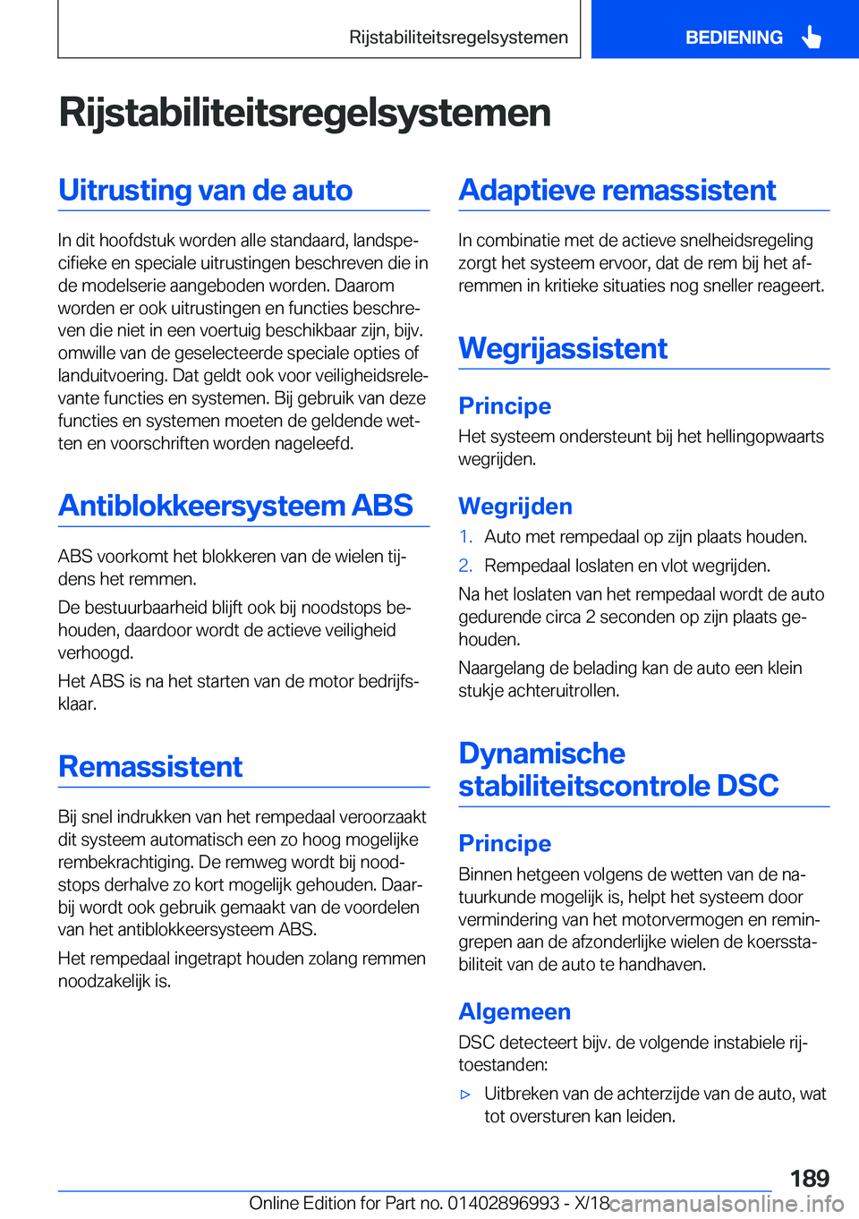BMW Z4 2019  Instructieboekjes (in Dutch) �R�i�j�s�t�a�b�i�l�i�t�e�i�t�s�r�e�g�e�l�s�y�s�t�e�m�e�n�U�i�t�r�u�s�t�i�n�g��v�a�n��d�e��a�u�t�o
�I�n��d�i�t��h�o�o�f�d�s�t�u�k��w�o�r�d�e�n��a�l�l�e��s�t�a�n�d�a�a�r�d�,��l�a�n�d�s�p�ej�c�