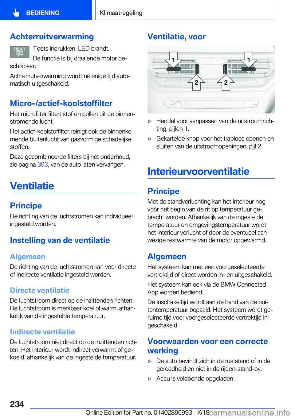 BMW Z4 2019  Instructieboekjes (in Dutch) �A�c�h�t�e�r�r�u�i�t�v�e�r�w�a�r�m�i�n�g�T�o�e�t�s��i�n�d�r�u�k�k�e�n�.��L�E�D��b�r�a�n�d�t�.
�D�e��f�u�n�c�t�i�e��i�s��b�i�j��d�r�a�a�i�e�n�d�e��m�o�t�o�r��b�ej
�s�c�h�i�k�b�a�a�r�.
�A�c�h�