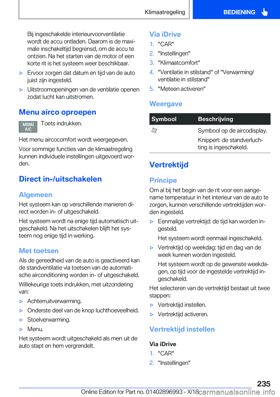 BMW Z4 2019  Instructieboekjes (in Dutch) �B�i�j��i�n�g�e�s�c�h�a�k�e�l�d�e��i�n�t�e�r�i�e�u�r�v�o�o�r�v�e�n�t�i�l�a�t�i�e
�w�o�r�d�t��d�e��a�c�c�u��o�n�t�l�a�d�e�n�.��D�a�a�r�o�m��i�s��d�e��m�a�x�ij �m�a�l�e��i�n�s�c�h�a�k�e�l�t�i