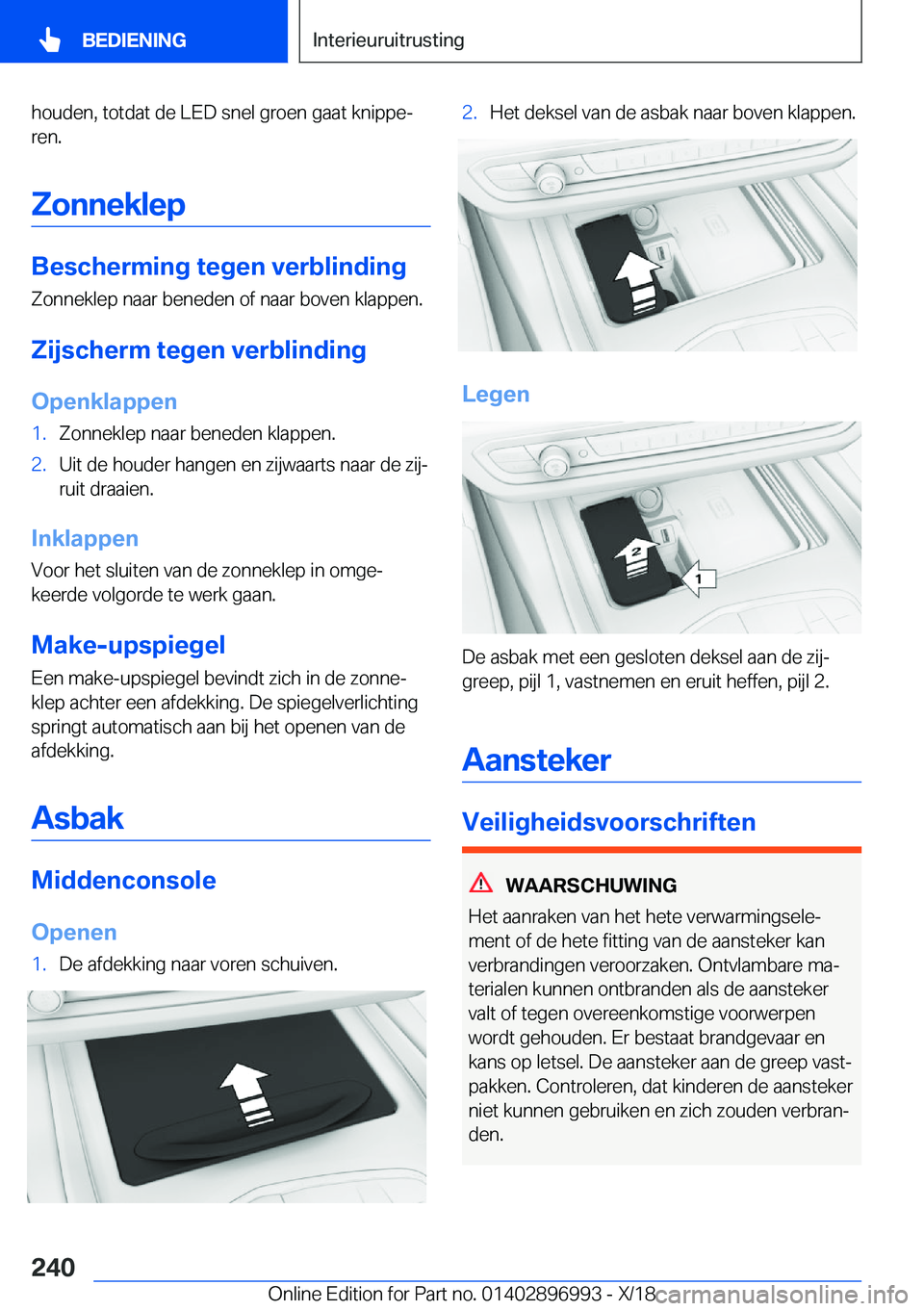 BMW Z4 2019  Instructieboekjes (in Dutch) �h�o�u�d�e�n�,��t�o�t�d�a�t��d�e��L�E�D��s�n�e�l��g�r�o�e�n��g�a�a�t��k�n�i�p�p�ej
�r�e�n�.
�Z�o�n�n�e�k�l�e�p
�B�e�s�c�h�e�r�m�i�n�g��t�e�g�e�n��v�e�r�b�l�i�n�d�i�n�g �Z�o�n�n�e�k�l�e�p��n