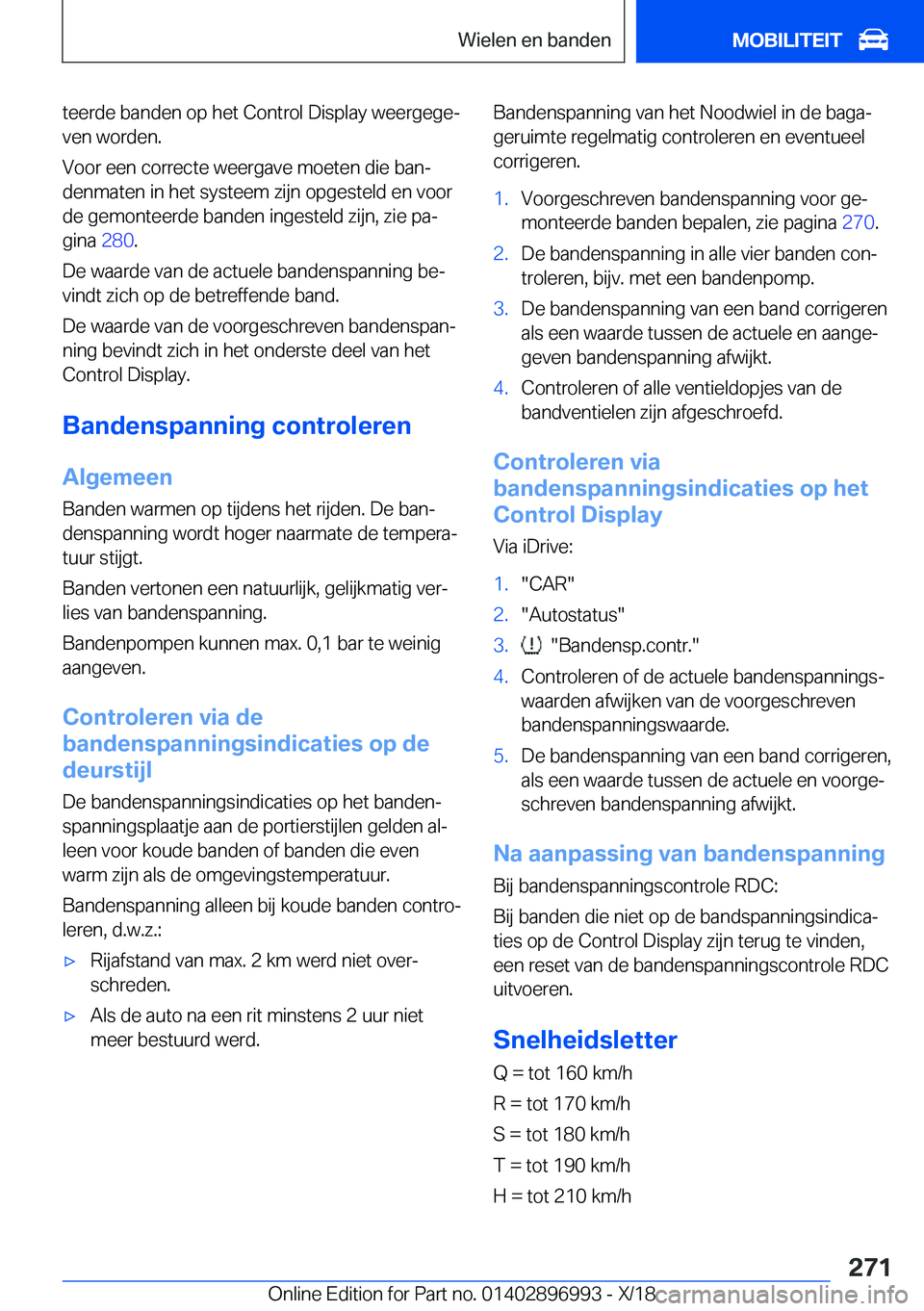 BMW Z4 2019  Instructieboekjes (in Dutch) �t�e�e�r�d�e��b�a�n�d�e�n��o�p��h�e�t��C�o�n�t�r�o�l��D�i�s�p�l�a�y��w�e�e�r�g�e�g�ej�v�e�n��w�o�r�d�e�n�.
�V�o�o�r��e�e�n��c�o�r�r�e�c�t�e��w�e�e�r�g�a�v�e��m�o�e�t�e�n��d�i�e��b�a�nj
