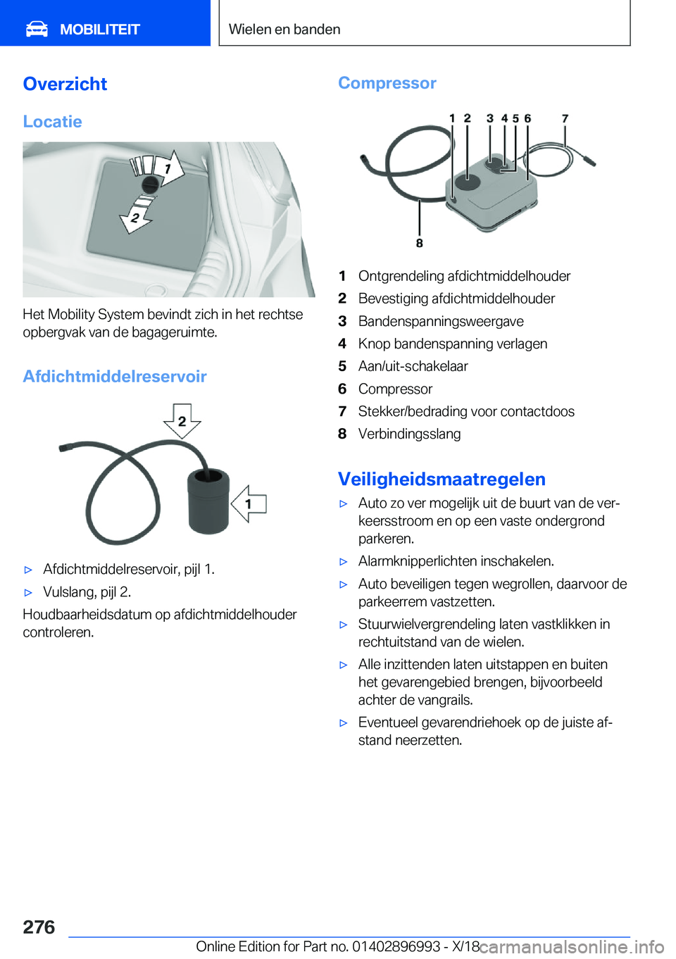 BMW Z4 2019  Instructieboekjes (in Dutch) �O�v�e�r�z�i�c�h�t�L�o�c�a�t�i�e
�H�e�t��M�o�b�i�l�i�t�y��S�y�s�t�e�m��b�e�v�i�n�d�t��z�i�c�h��i�n��h�e�t��r�e�c�h�t�s�e�o�p�b�e�r�g�v�a�k��v�a�n��d�e��b�a�g�a�g�e�r�u�i�m�t�e�.
�A�f�d�i�c�h