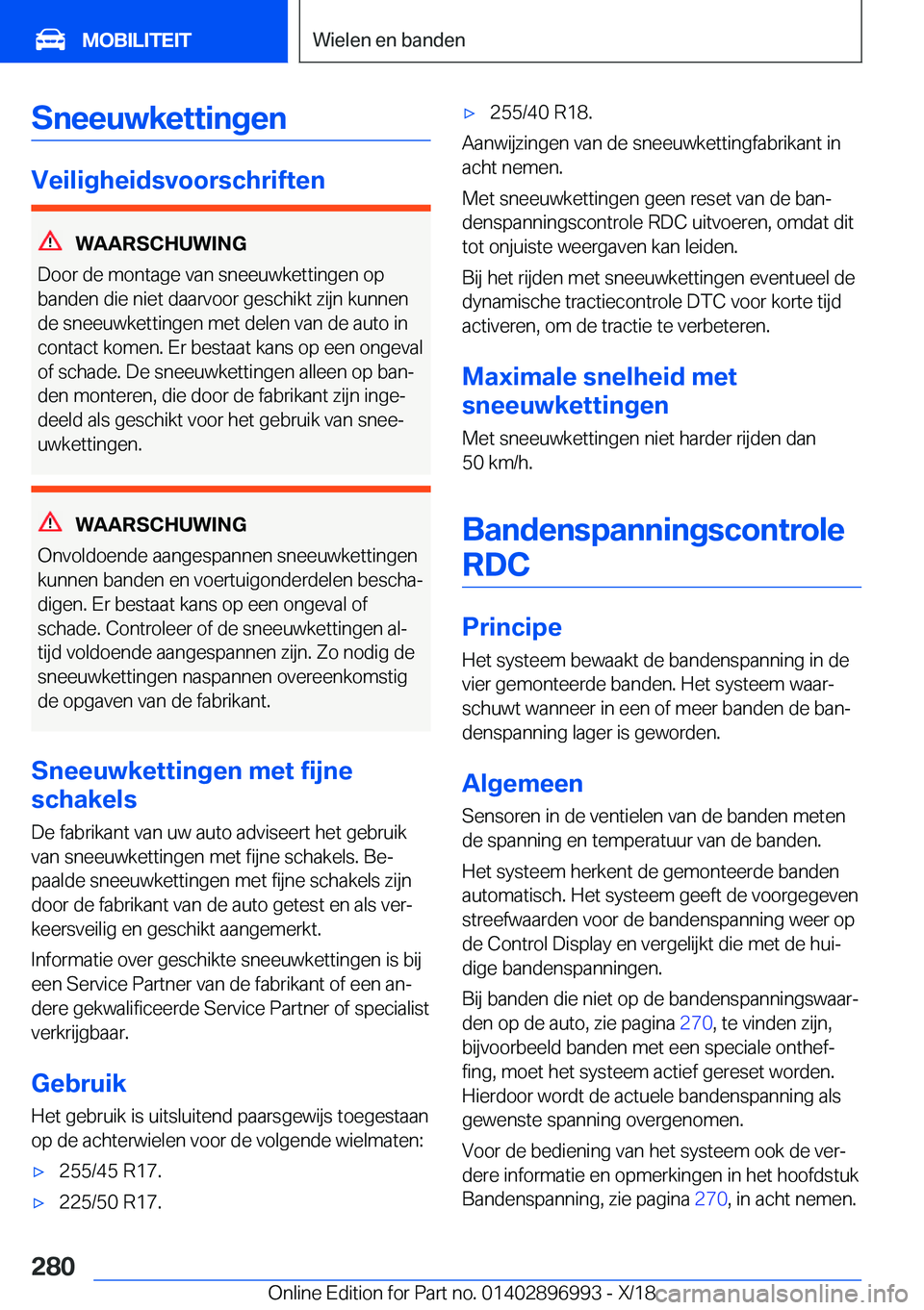 BMW Z4 2019  Instructieboekjes (in Dutch) �S�n�e�e�u�w�k�e�t�t�i�n�g�e�n
�V�e�i�l�i�g�h�e�i�d�s�v�o�o�r�s�c�h�r�i�f�t�e�n
�W�A�A�R�S�C�H�U�W�I�N�G
�D�o�o�r��d�e��m�o�n�t�a�g�e��v�a�n��s�n�e�e�u�w�k�e�t�t�i�n�g�e�n��o�p
�b�a�n�d�e�n��d�i